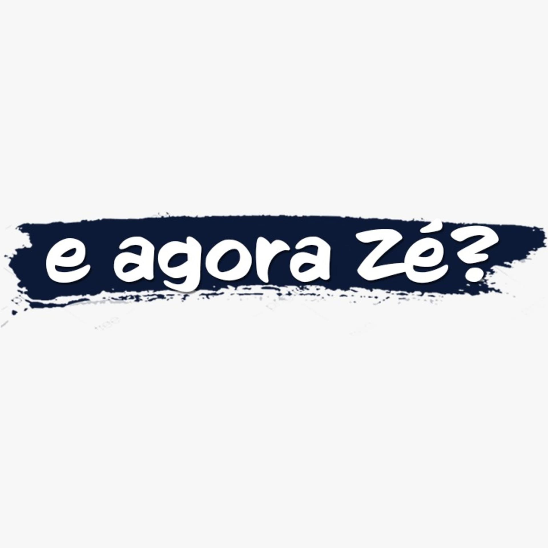 e agora zé? - Podcasts