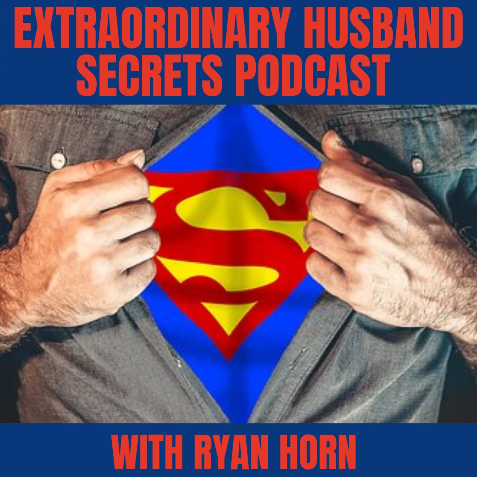 Extraordinary Husband Secrets - Podcasts