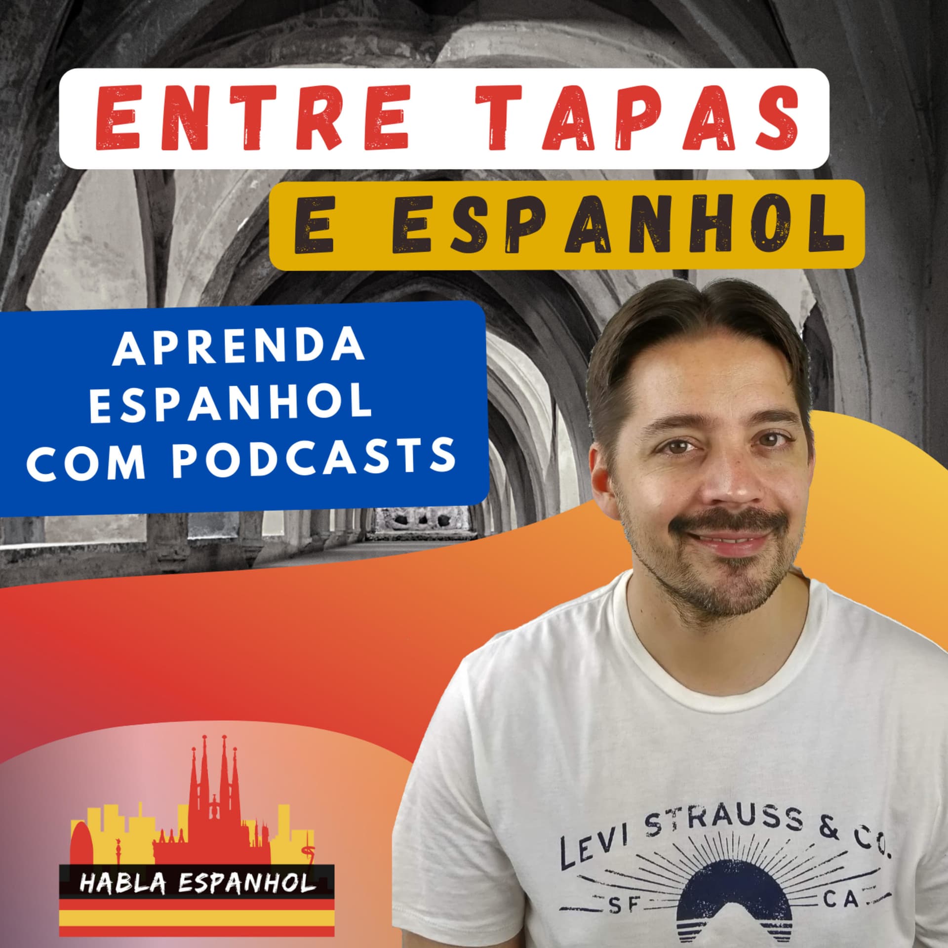 Entre Tapas e Espanhol - Podcasts