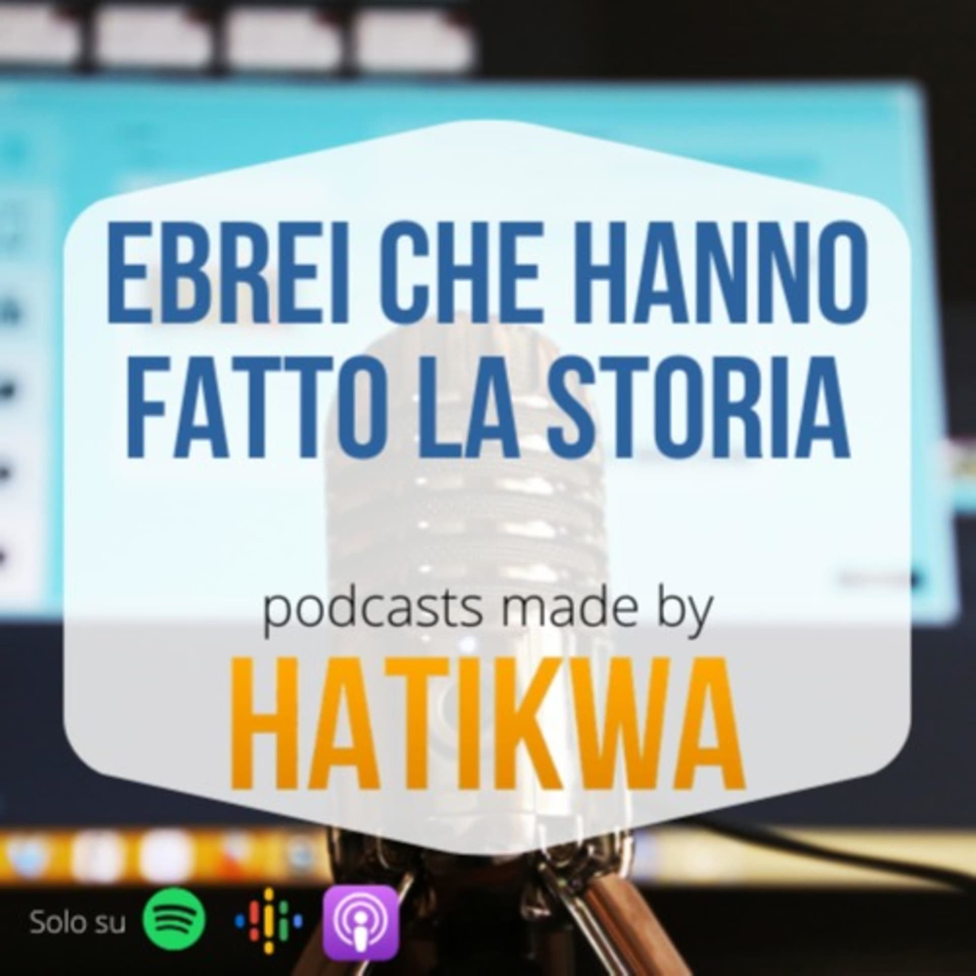 Ebrei che hanno fatto la Storia - Podcast