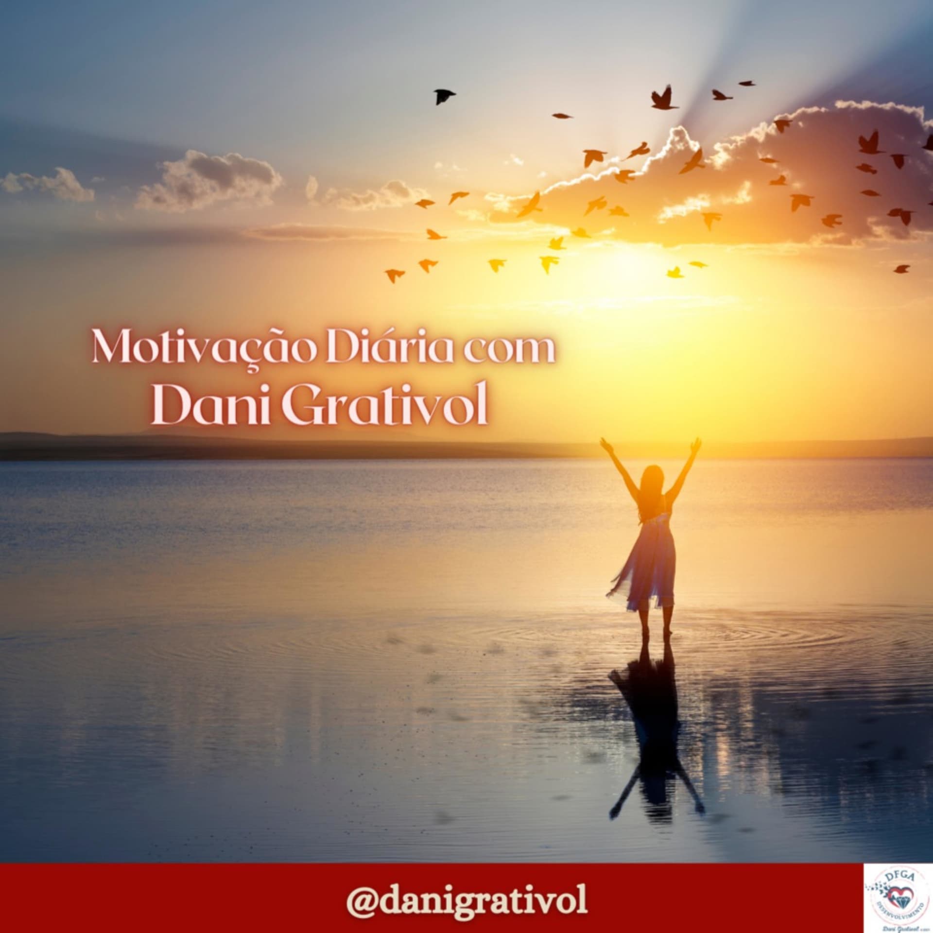 Motivação Diária com Dani Grativol - Podcasts