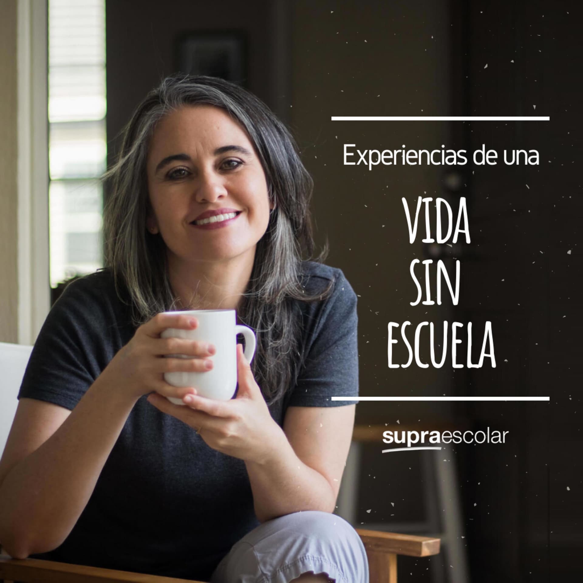 Supraescolar | Experiencias de una vida sin escuela - Podcasts