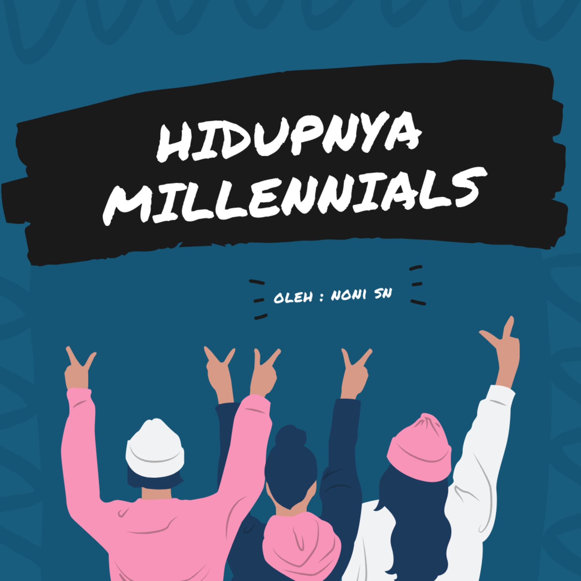 Hidupnya Millennials - Podcasts