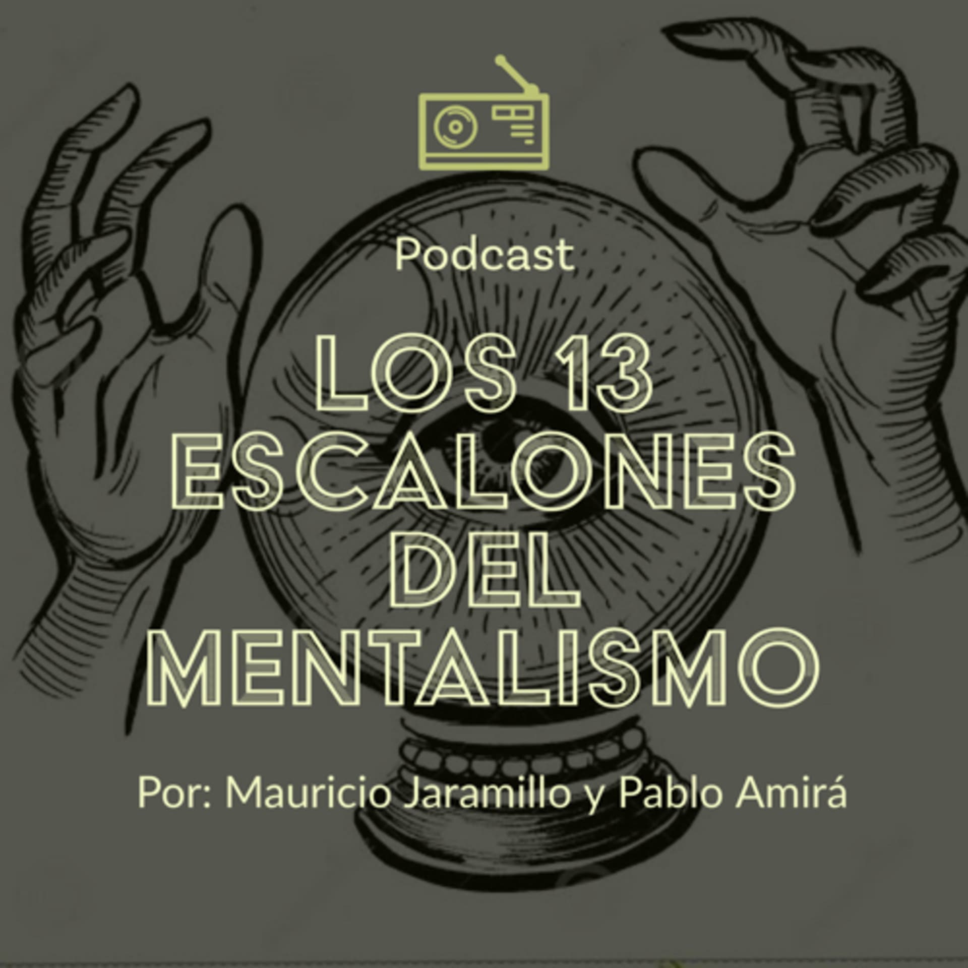 Los 13 Escalones del Mentalismo - Podcasts