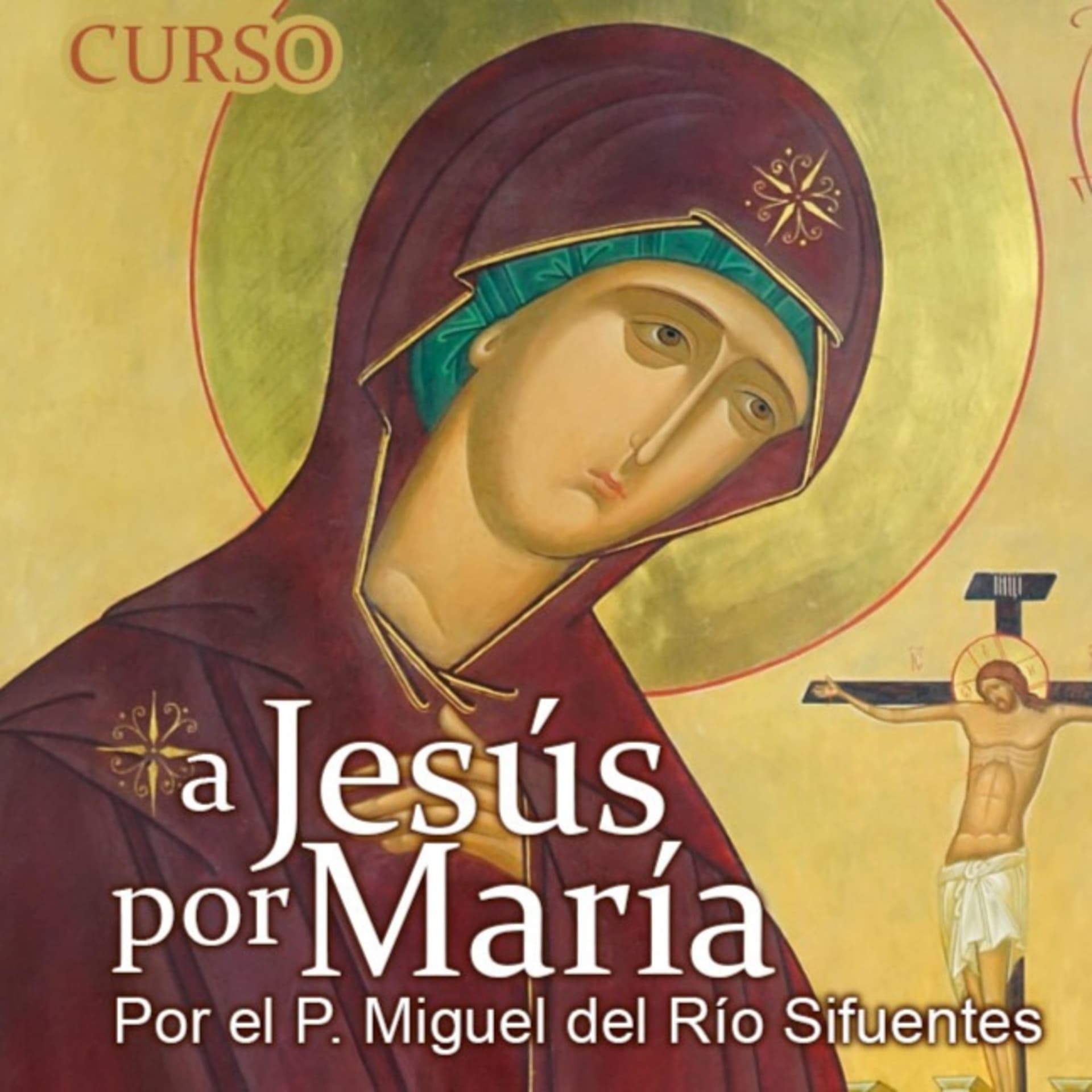 Consagración a Jesús por María según el método de San Luis María Grignion de Montfort - بودكاست