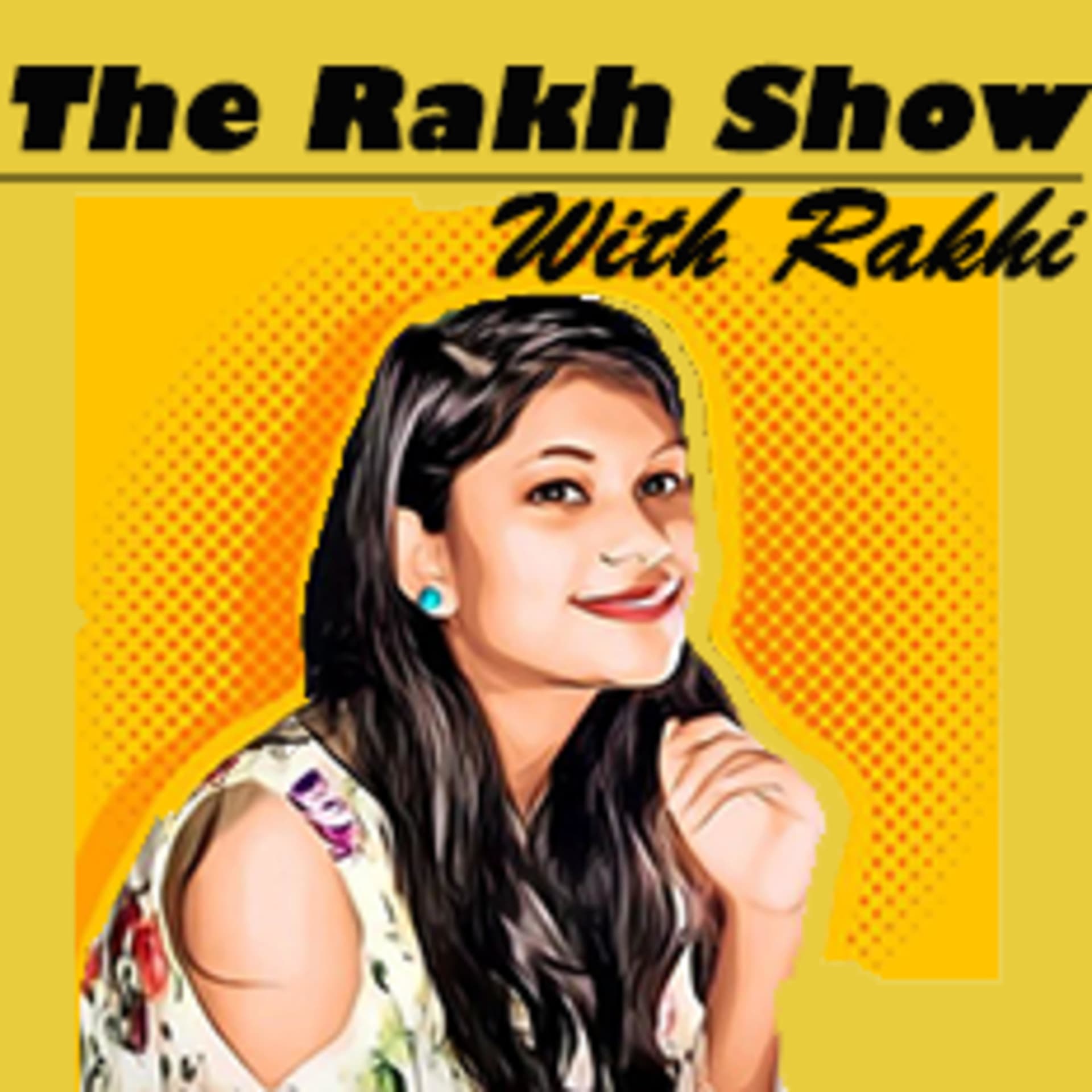 The Rakh show-Full of Bakwas. - Podcast