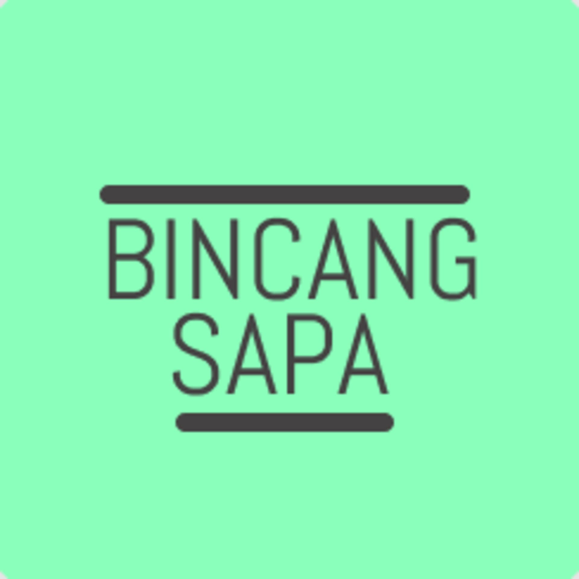 Bincang Sapa - Podcasts