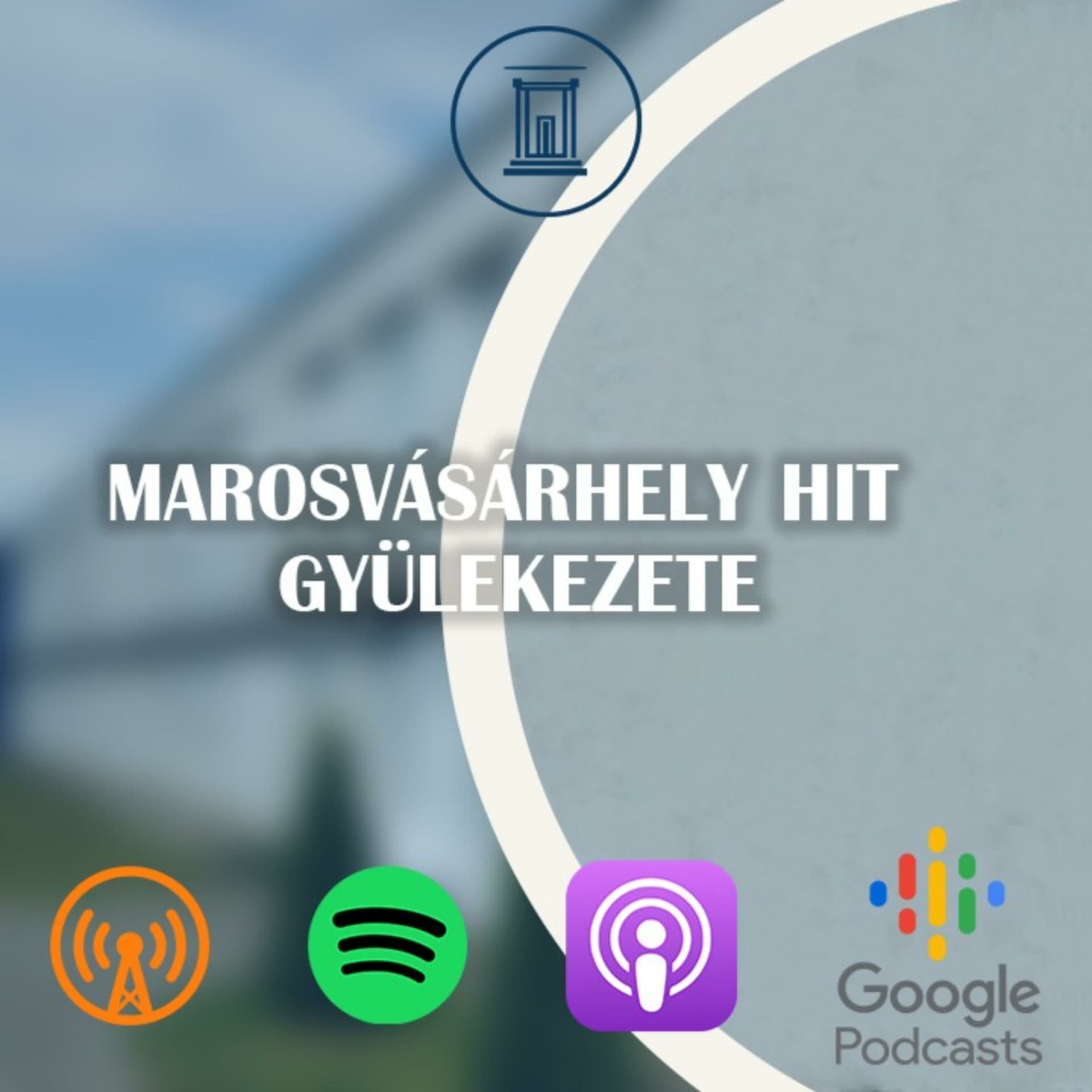 Marosvásárhely Hit Gyülekezete - Podcast
