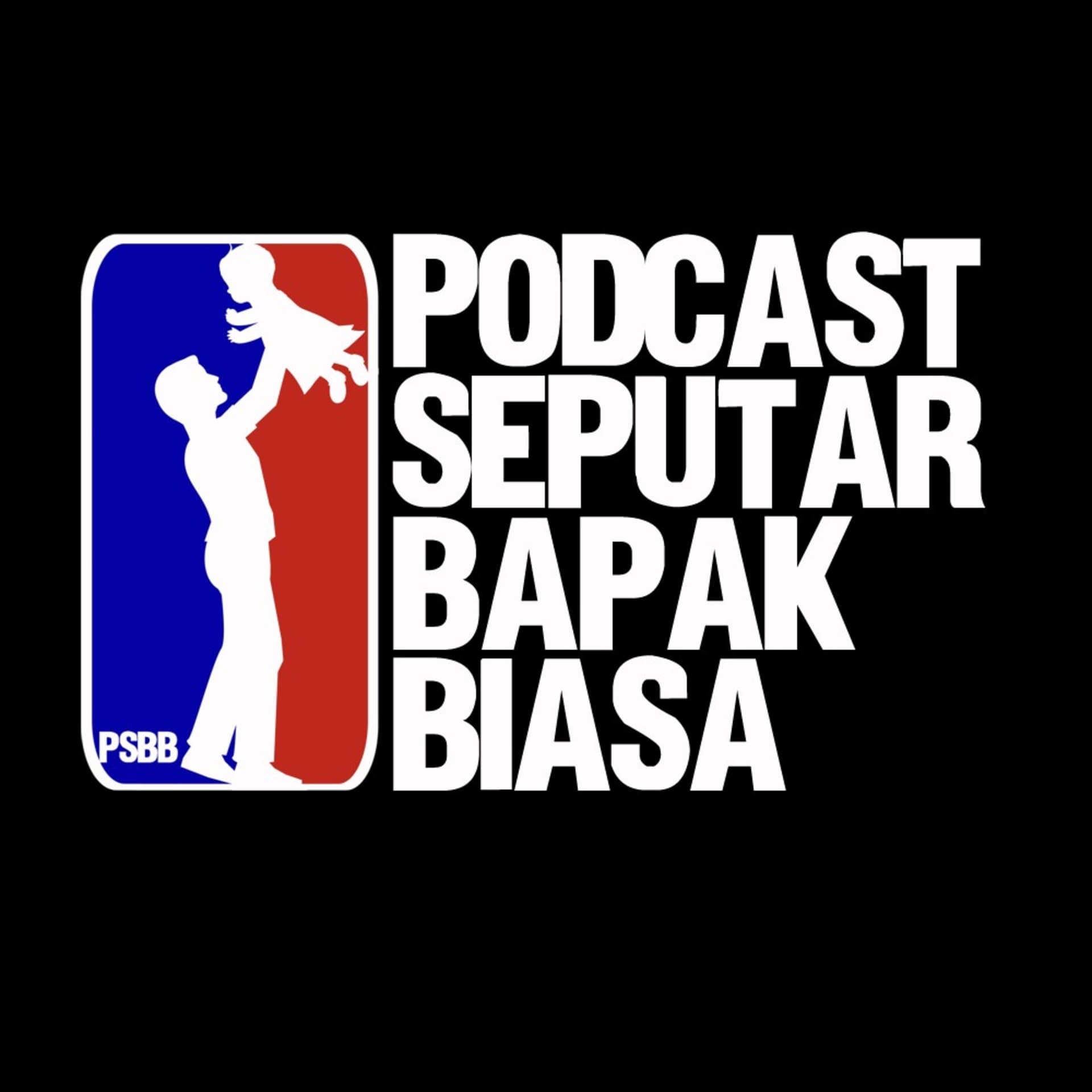 PSBB (Podcast Seputar Bapak Biasa) - Podcasts