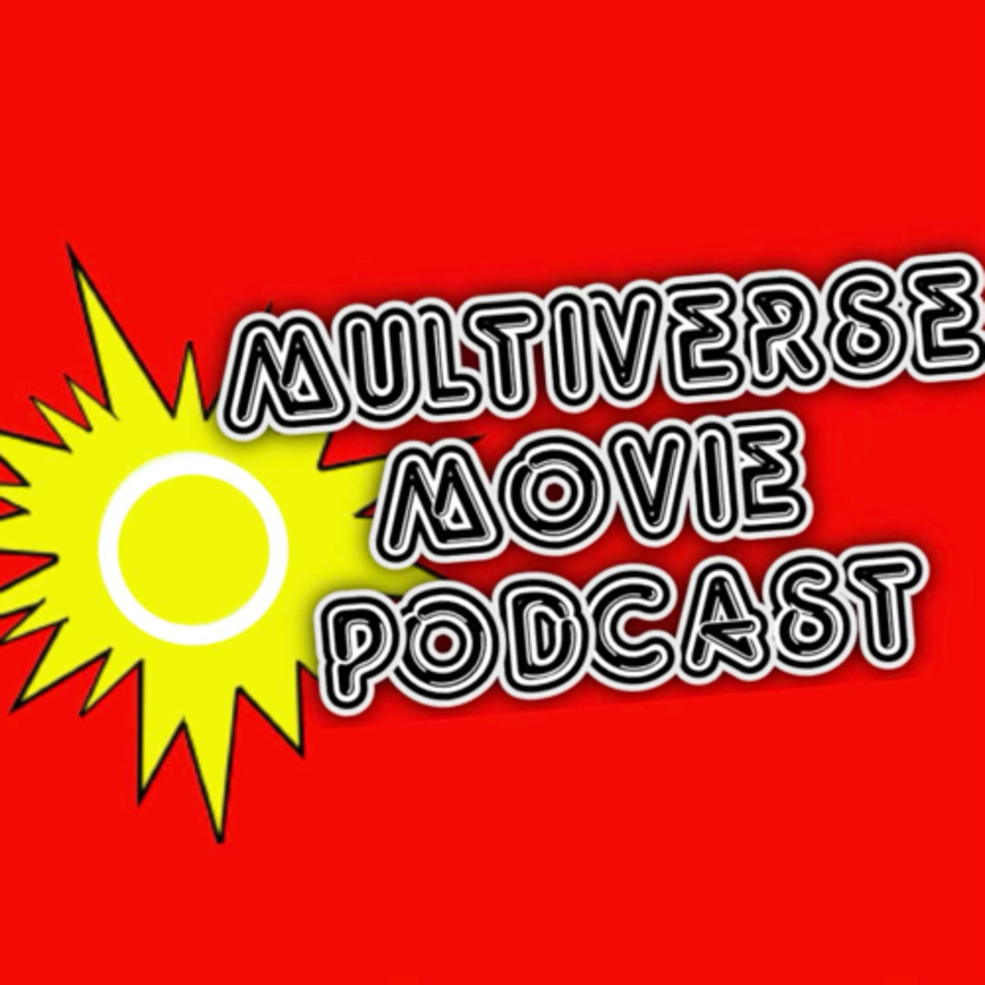The Multiverse Movie Podcast - Podcasts