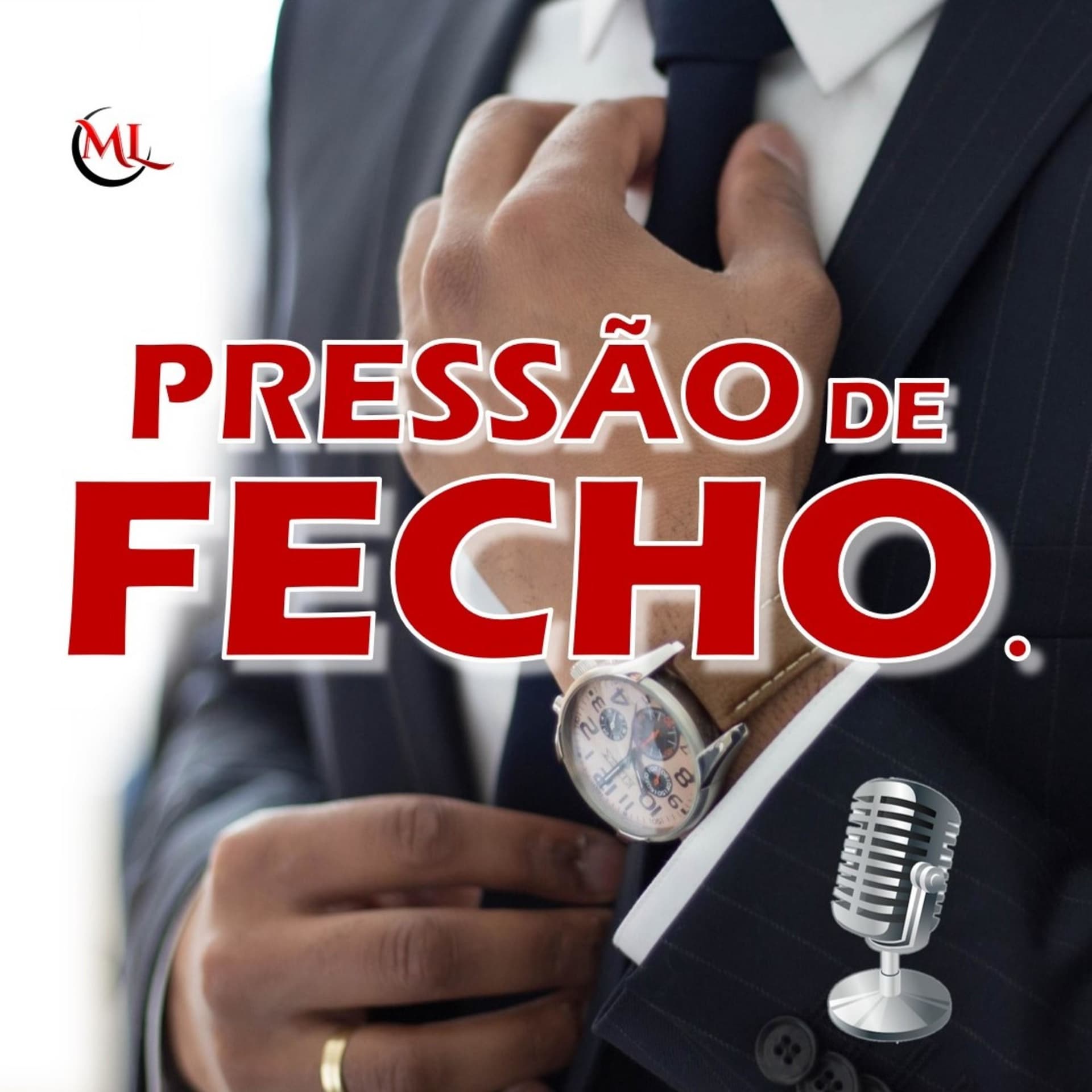 PRESSÃO DE FECHO - Podcasts