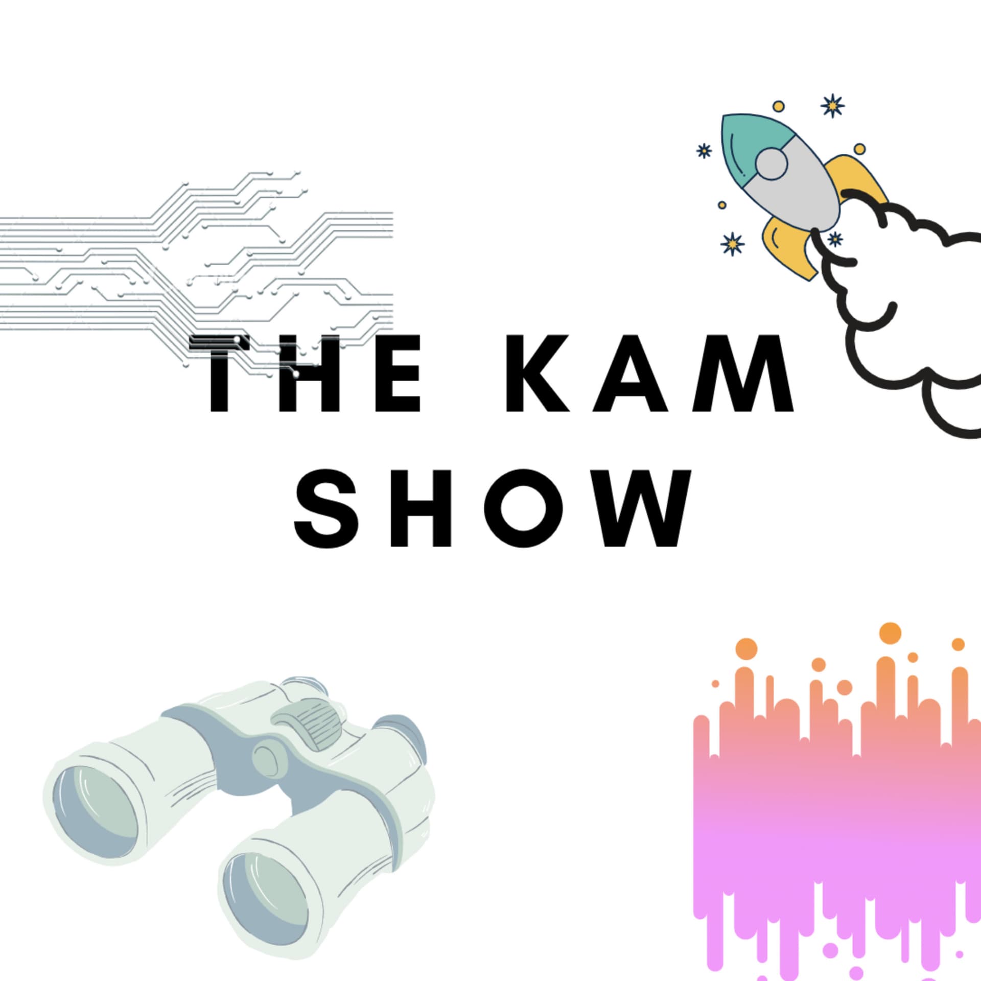 The Kam Show - Podcasts