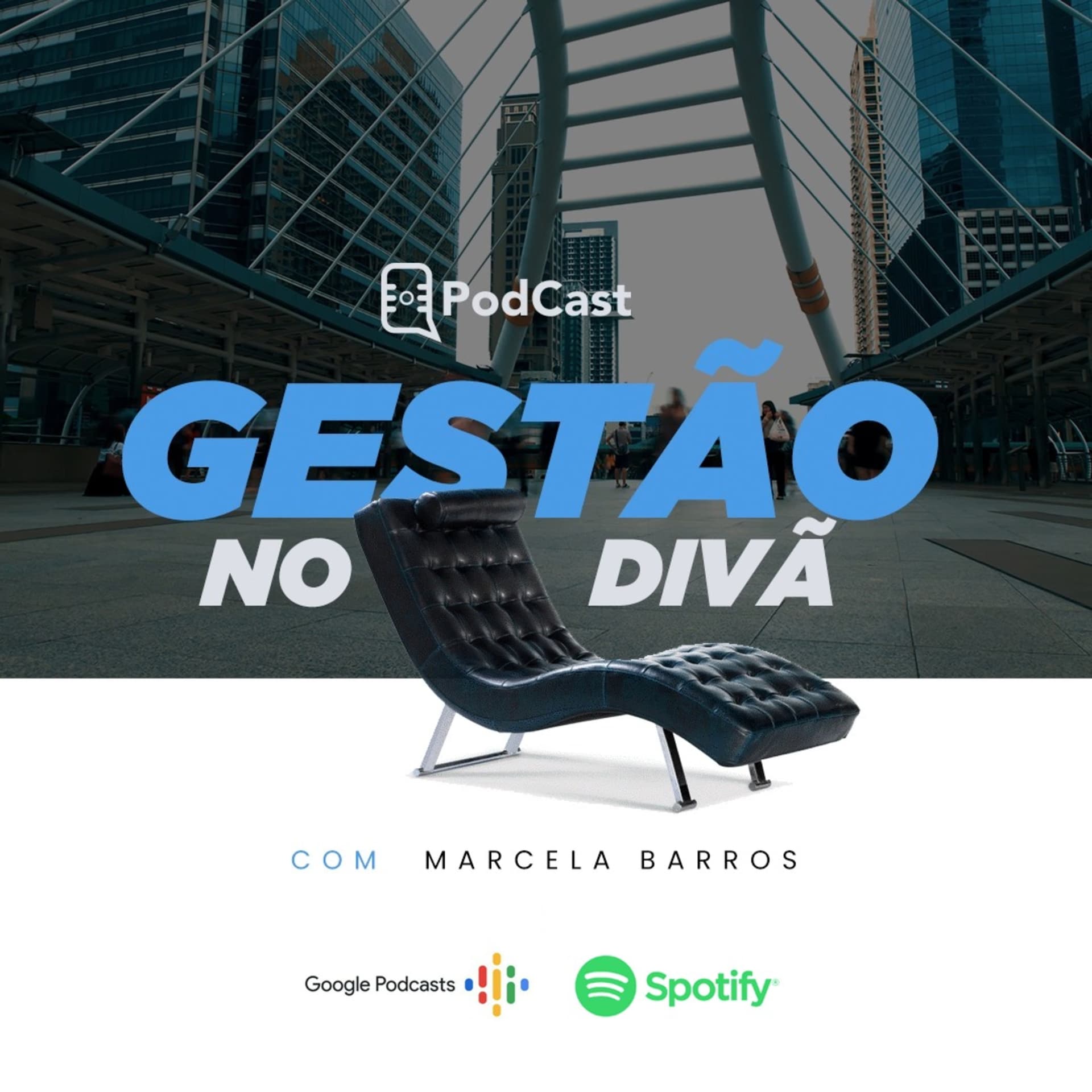Gestão no Divã com Marcela Barros - Podcasts