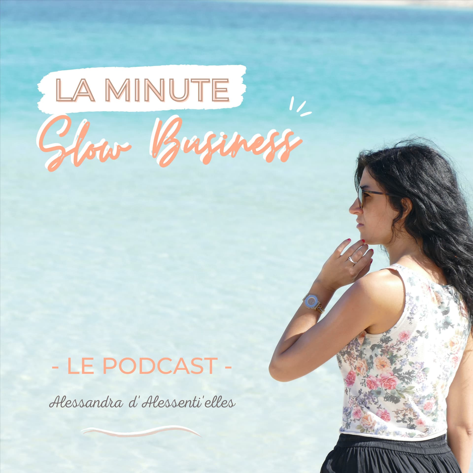La Minute Slow Business (par Alessandra d'Alessenti'elles) - Podcasts