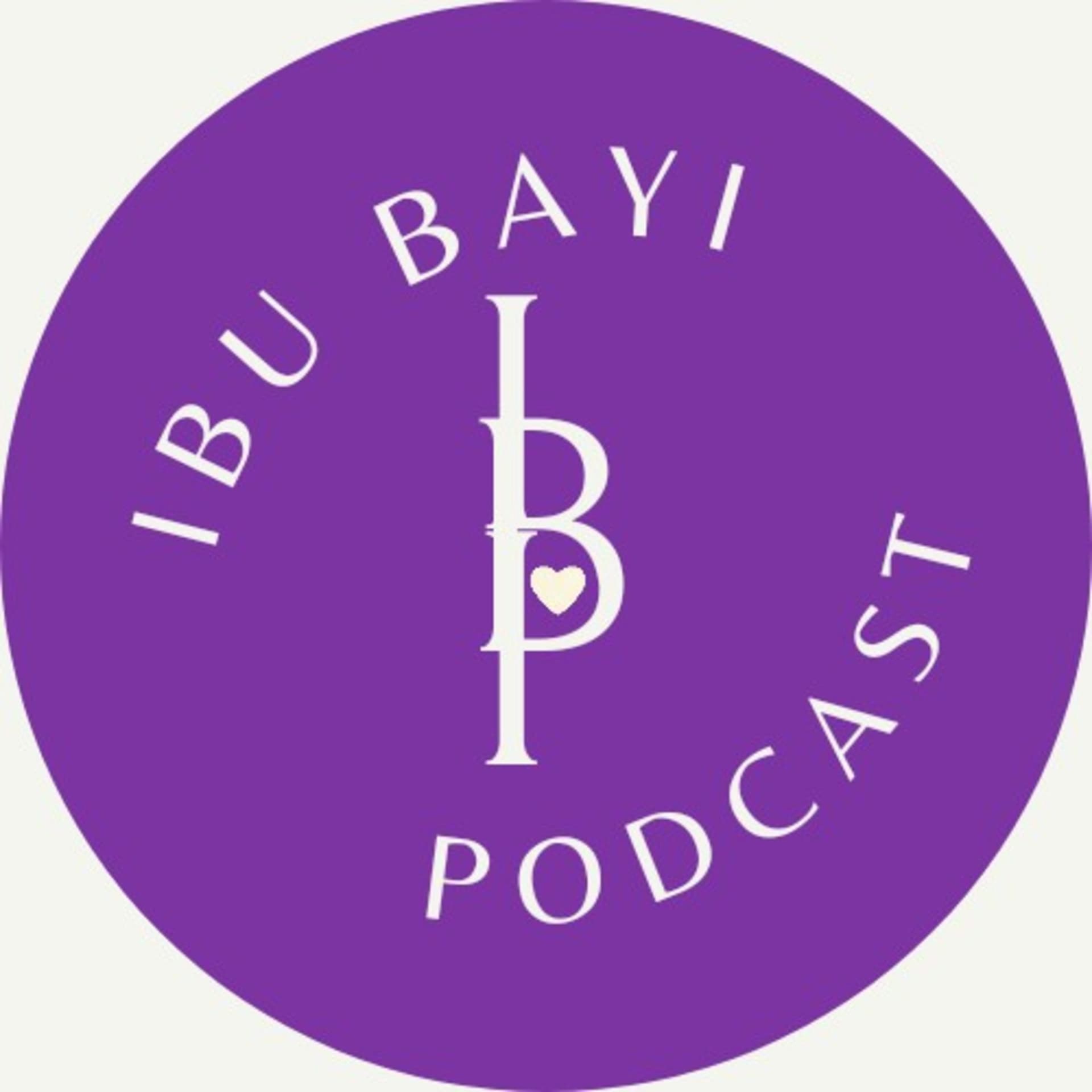 Ibu Bayi Podcast - Podcasts