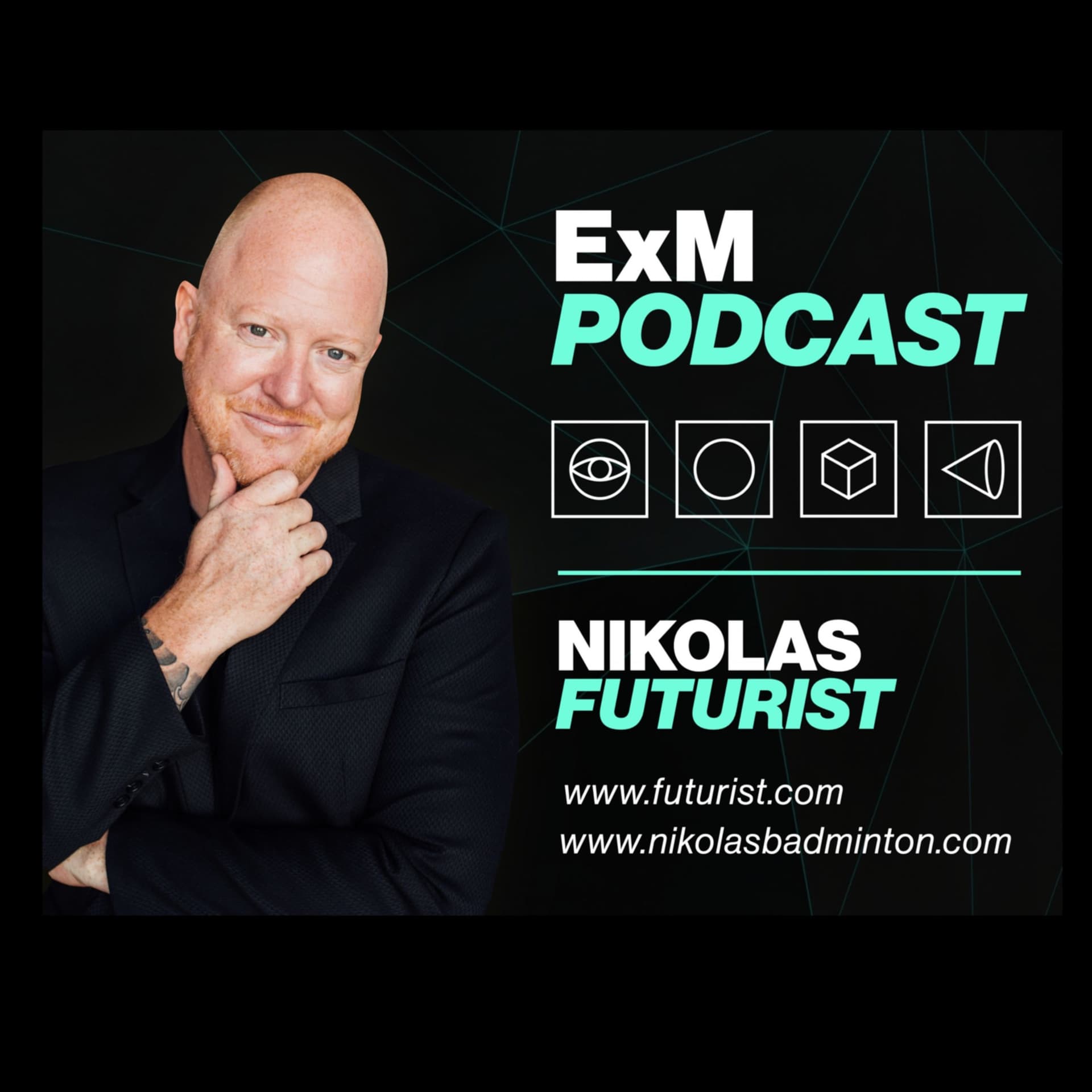 Exponential Minds Podcast with Chief Futurist Nikolas Badminton - Podcasts