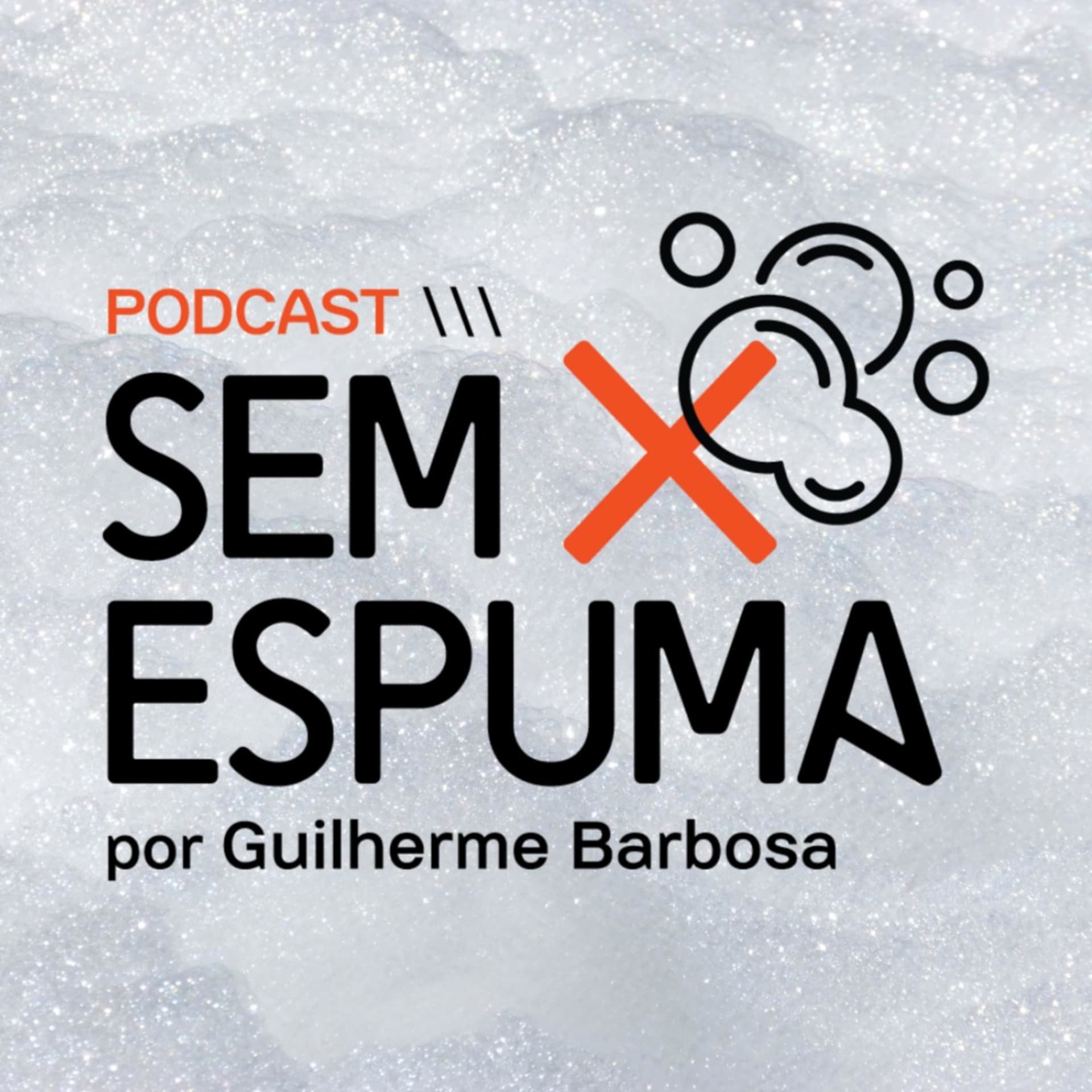 Sem Espuma - Podcasts