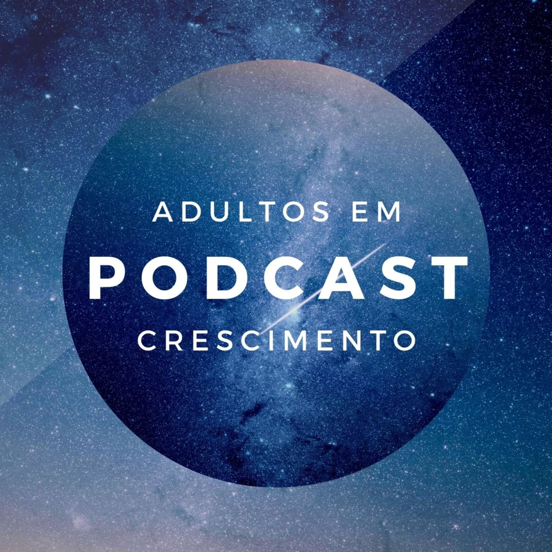 Adultos em Crescimento - Podcasts