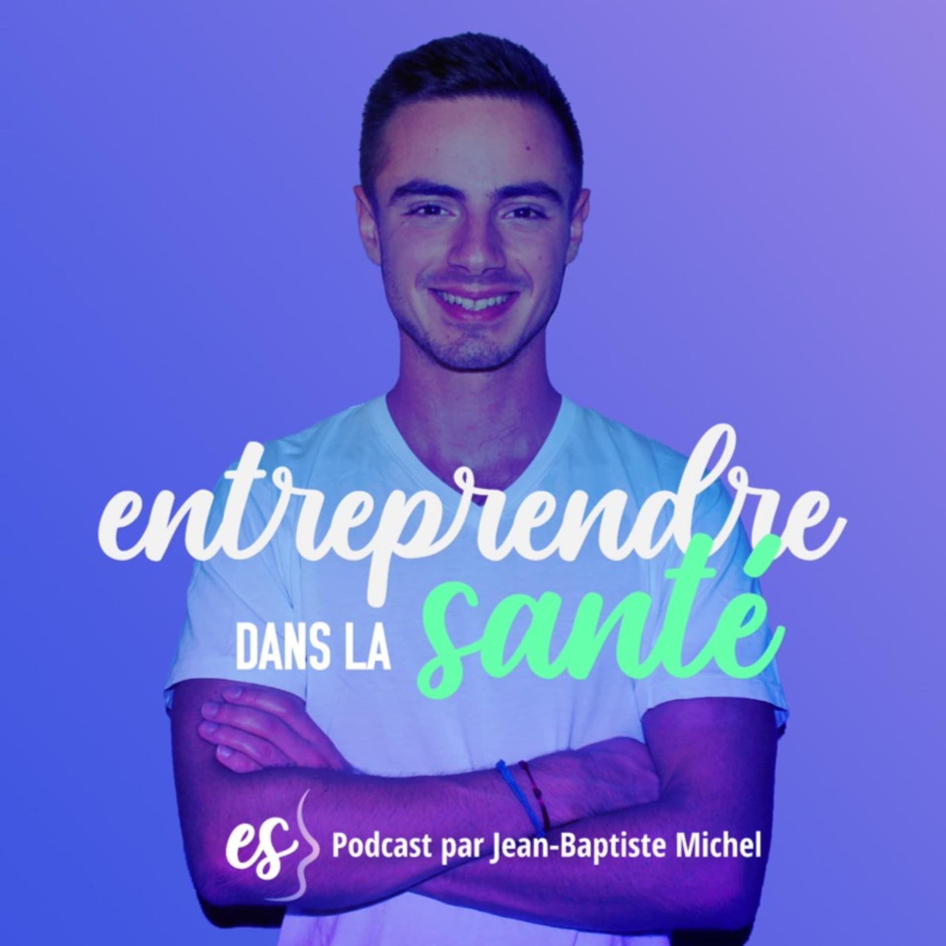 Entreprendre dans la santé - Podcasts