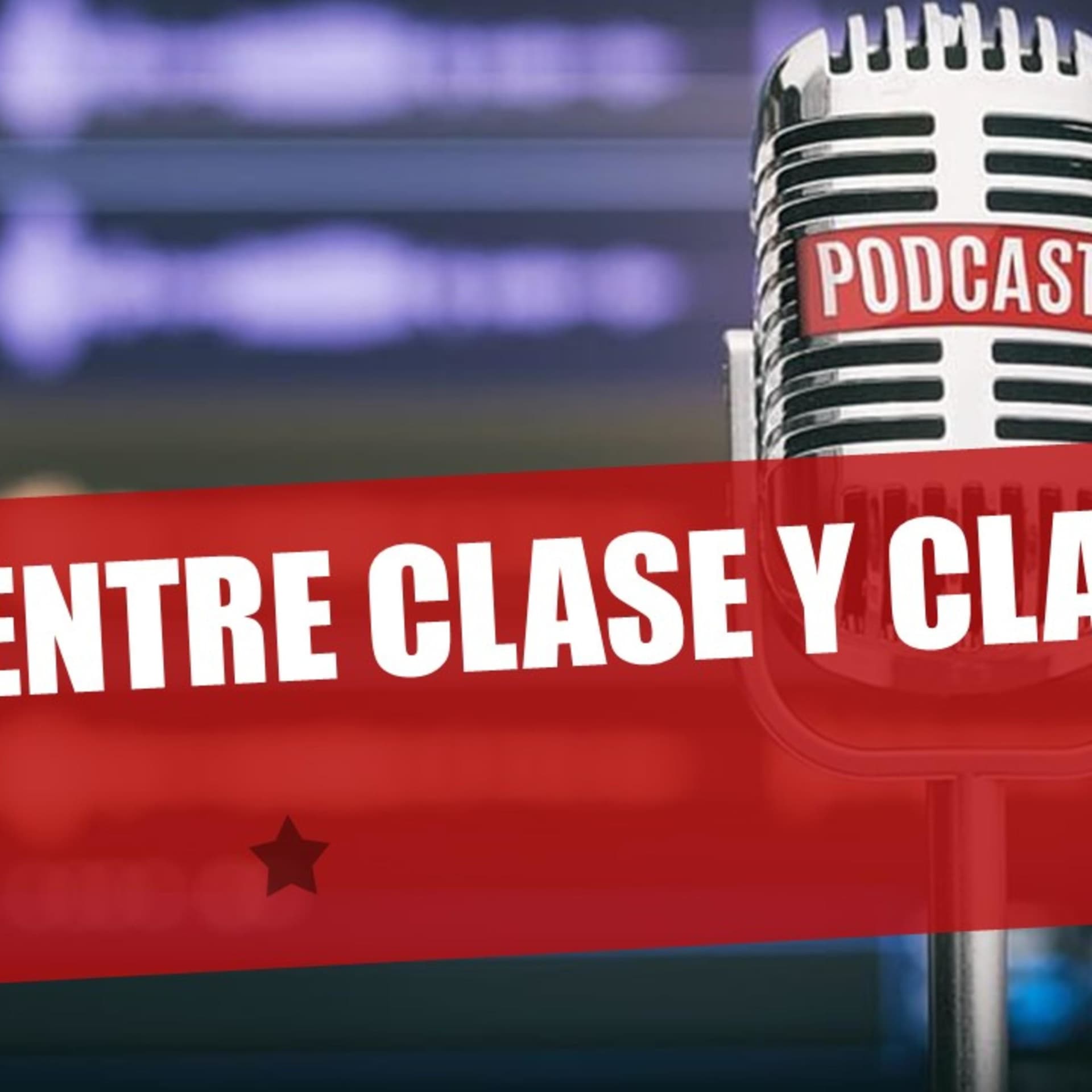 Entre Clase y Clase - Podcasts