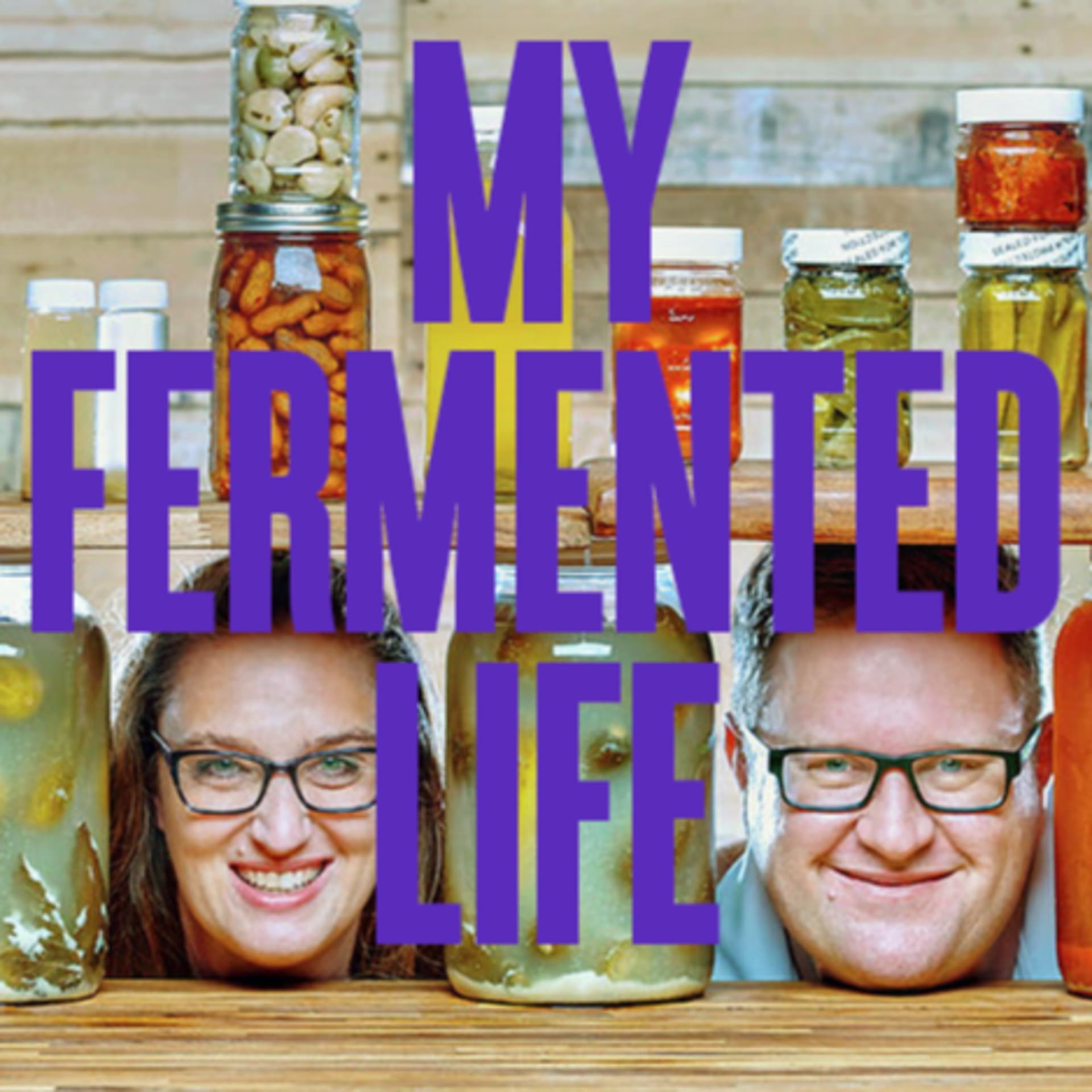 My Fermented Life - Podcasts