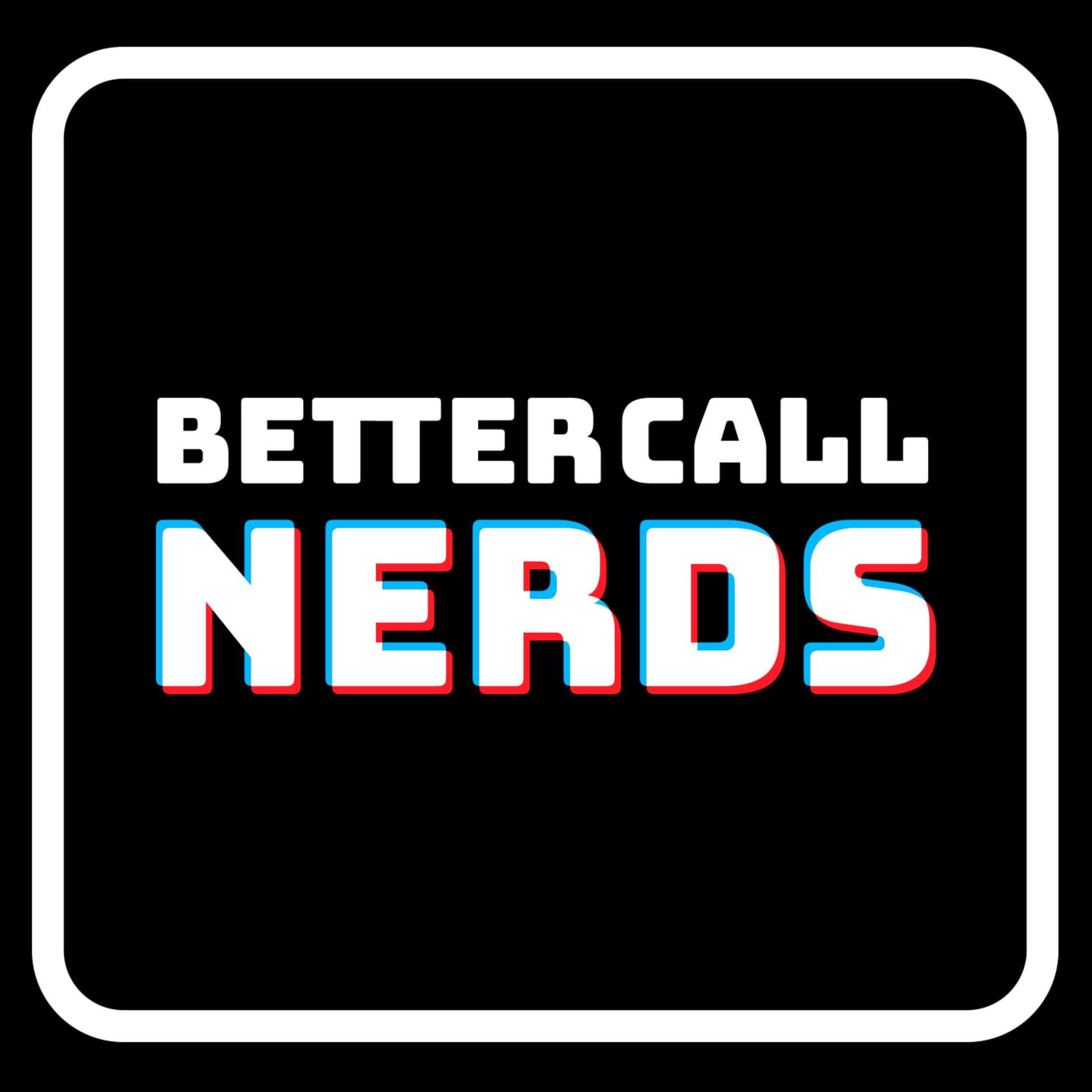 Better Call Nerds - Podcasts