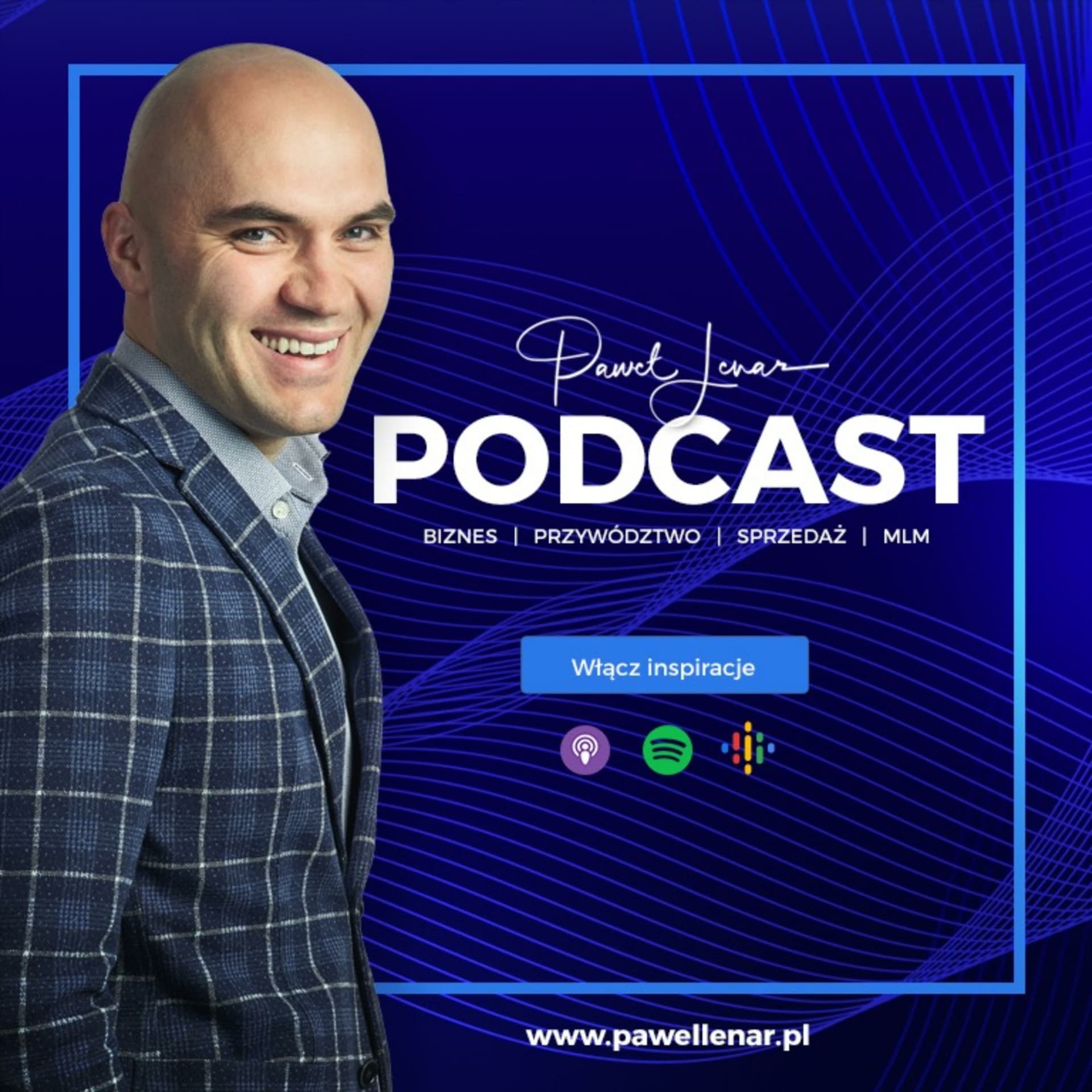 Paweł Lenar Podcast: Network Marketing | Przywództwo | Sprzedaż | MLM | Marketing Sieciowy - Podcast