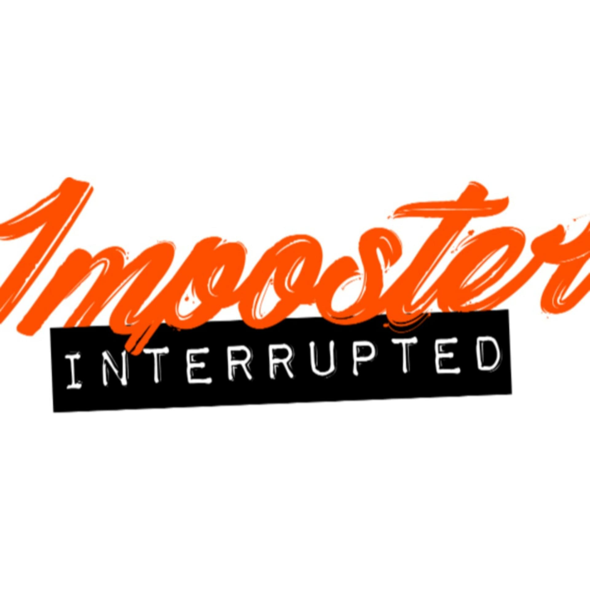Imposter Interrupted - Podcastler