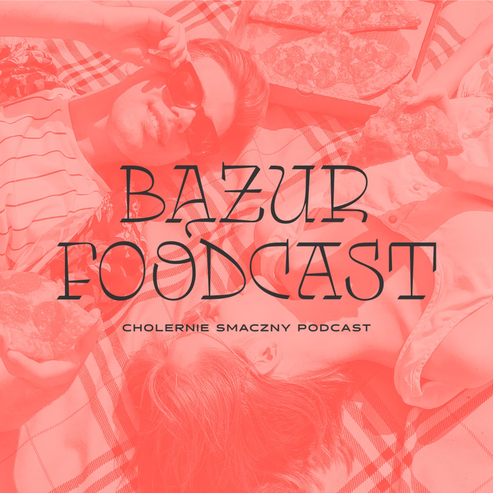 Bążur Foodcast - Podcasty
