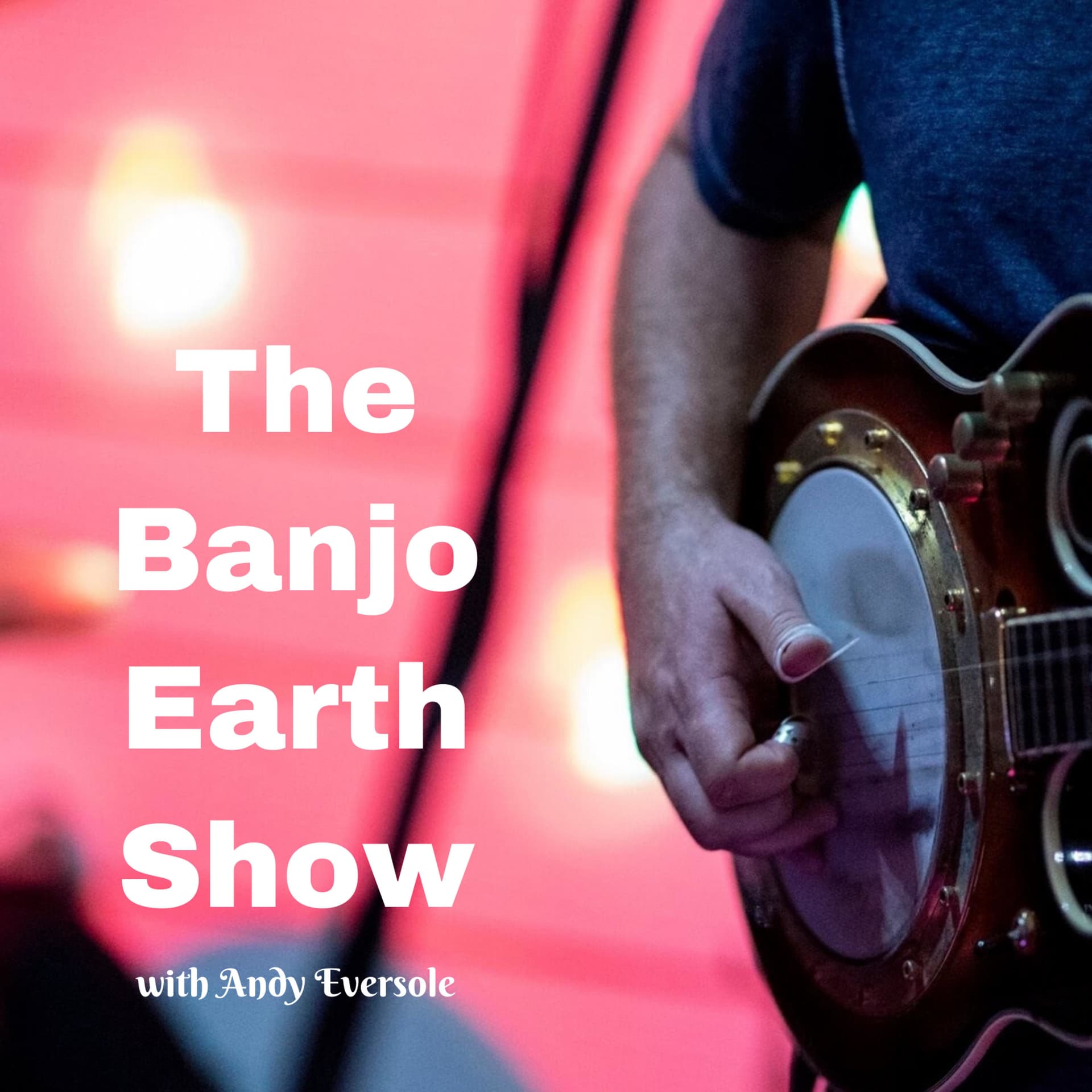 The Banjo Earth Show - Podcasts