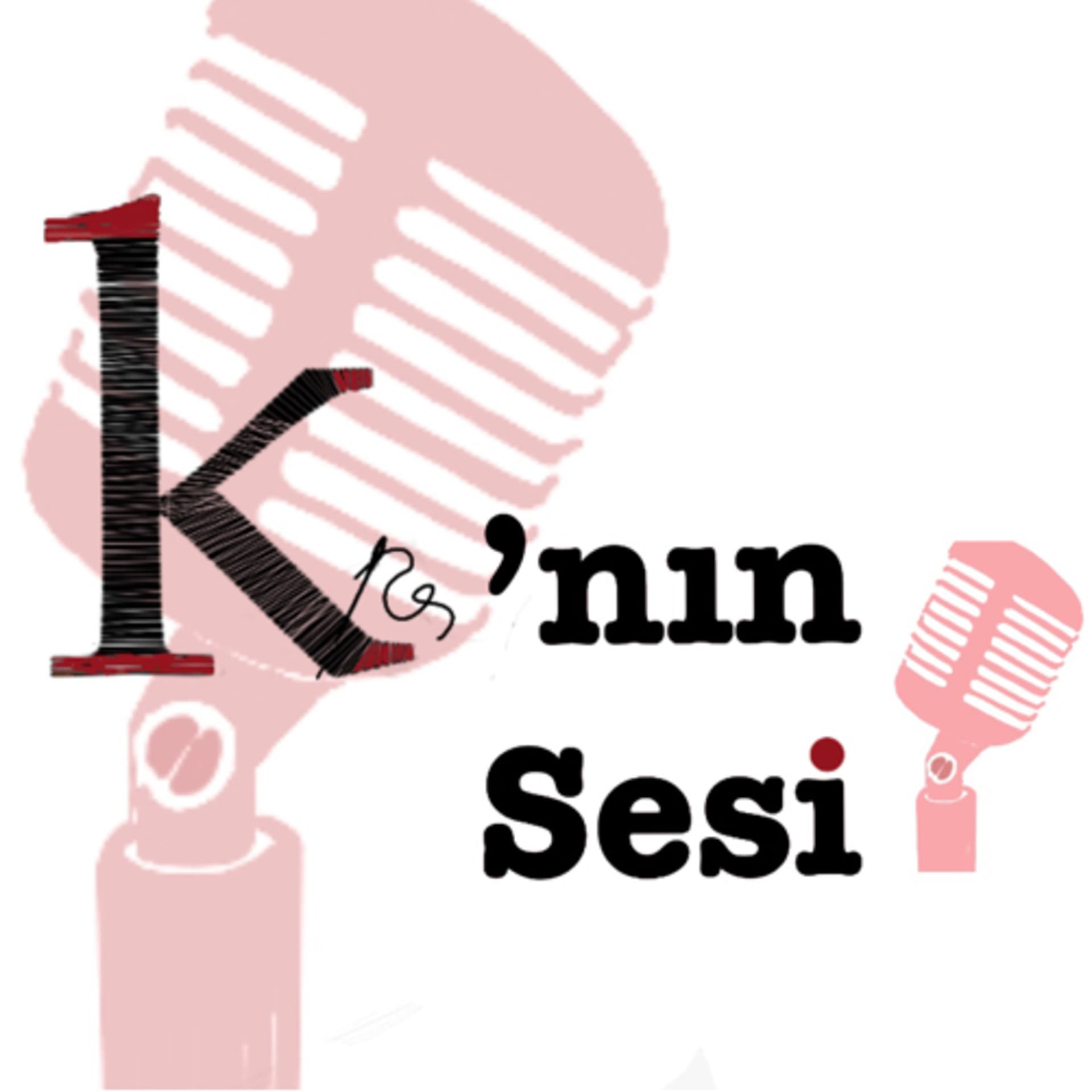 K'nın Sesi - Podcastler