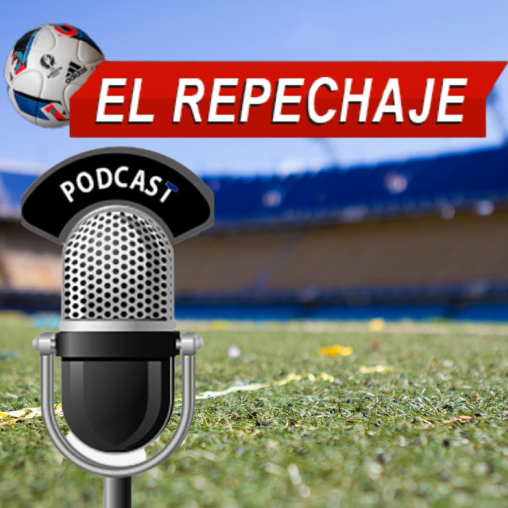 El Repechaje - Podcasts