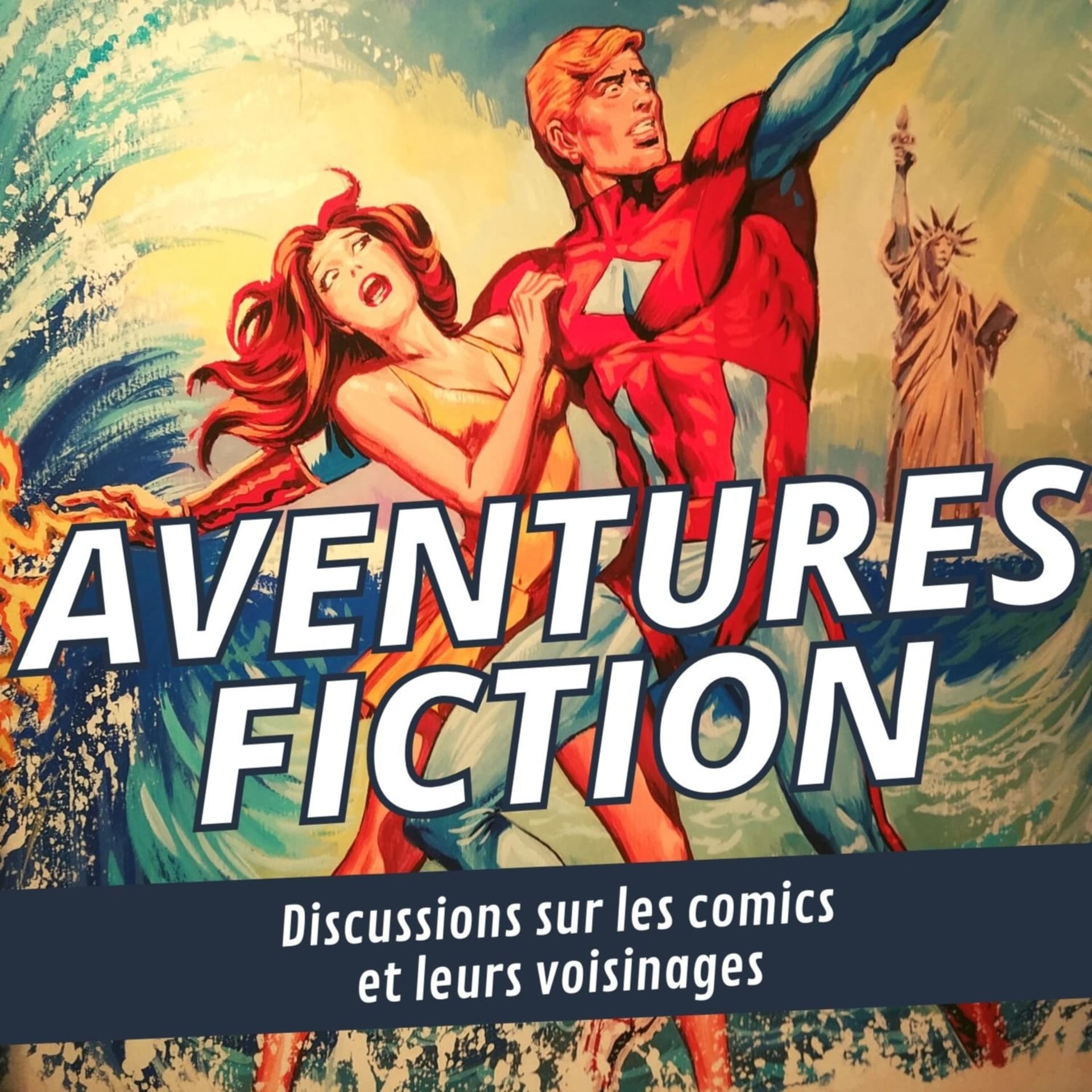 Aventures Fiction, discussions sur les comics - Podcasts