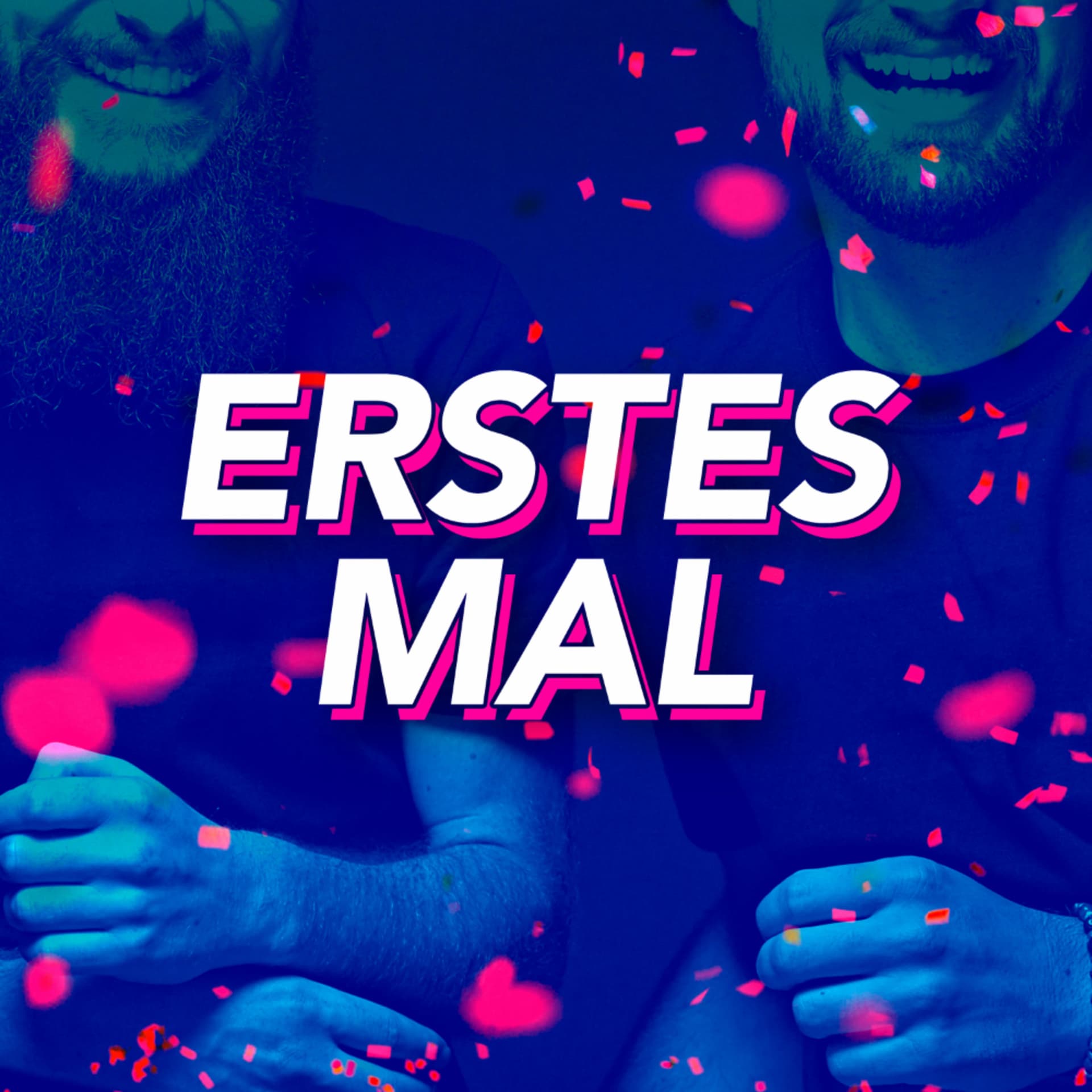 Erstes Mal – Podcast - Podcasts