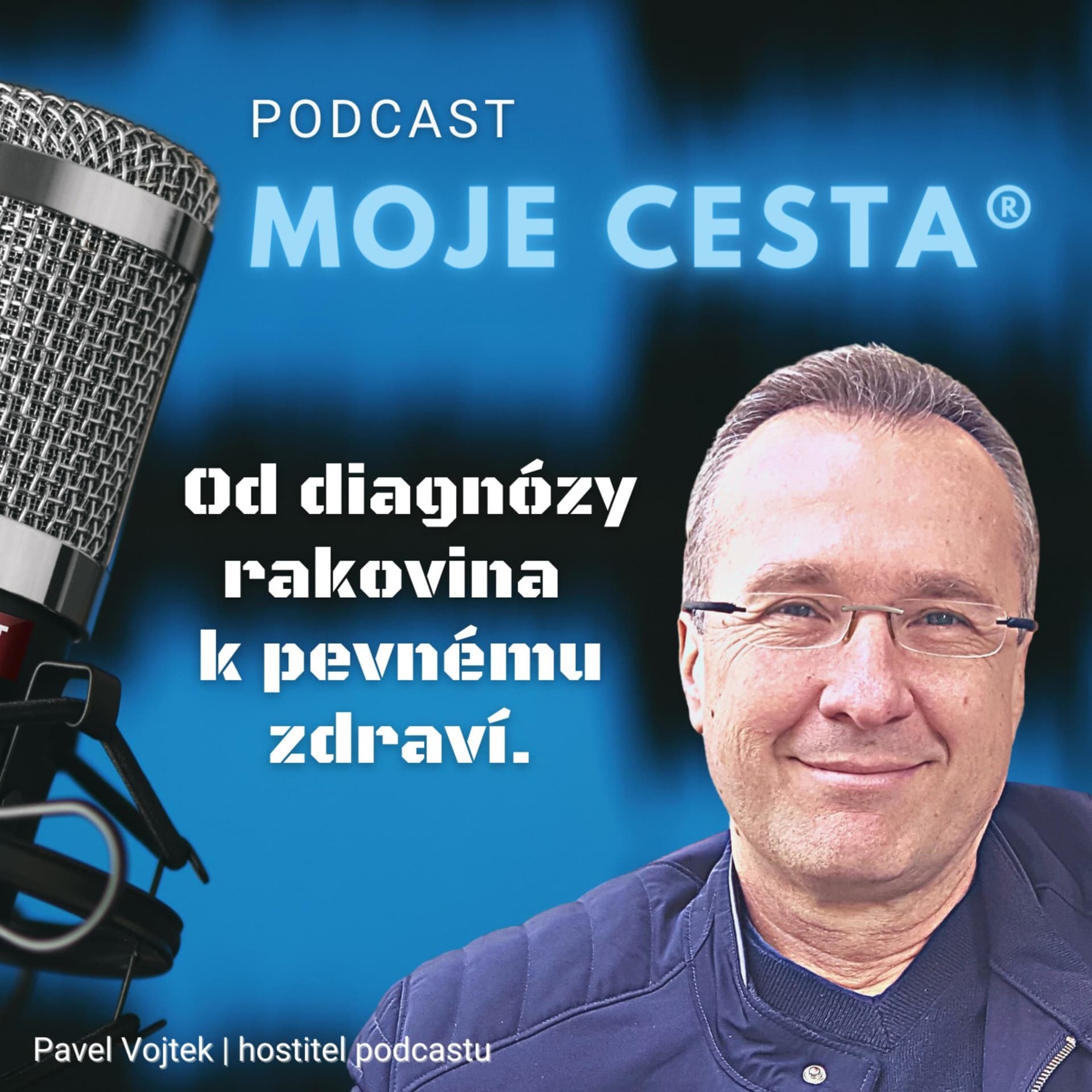 Moje cesta® (od diagnózy rakovina k pevnému zdraví) - Podcast
