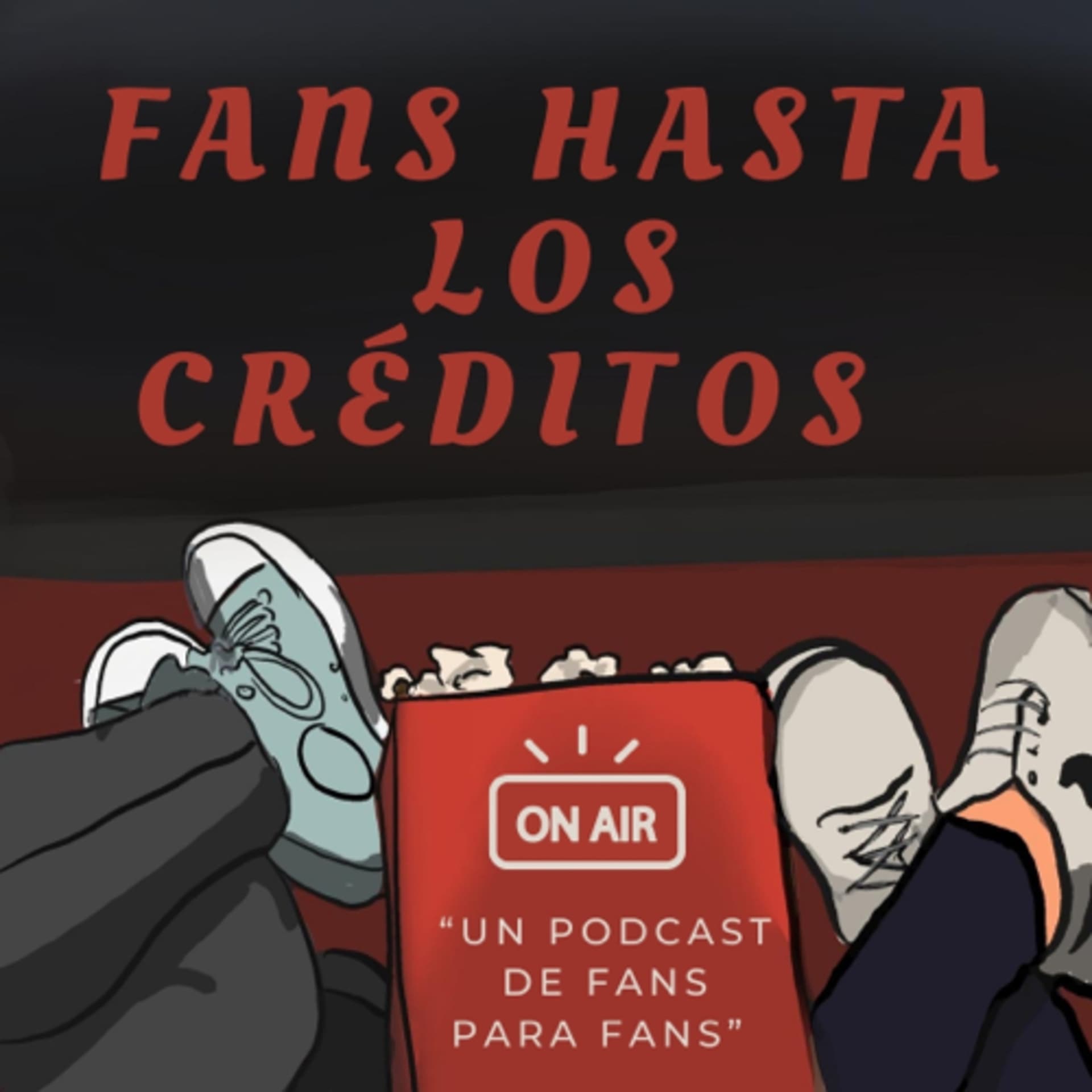 Fans Hasta Los Créditos - Podcasts