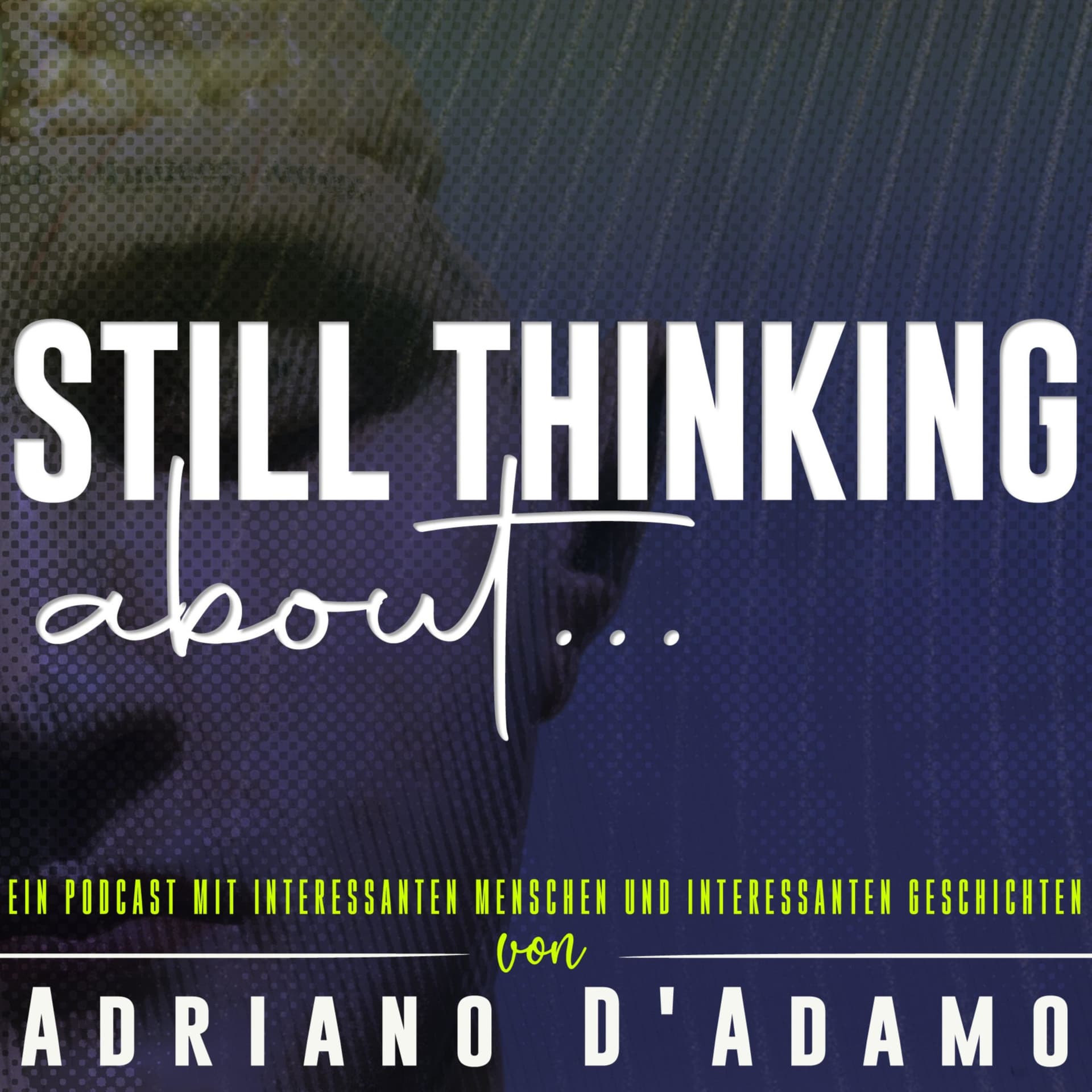 Still Thinking About - Podcasts