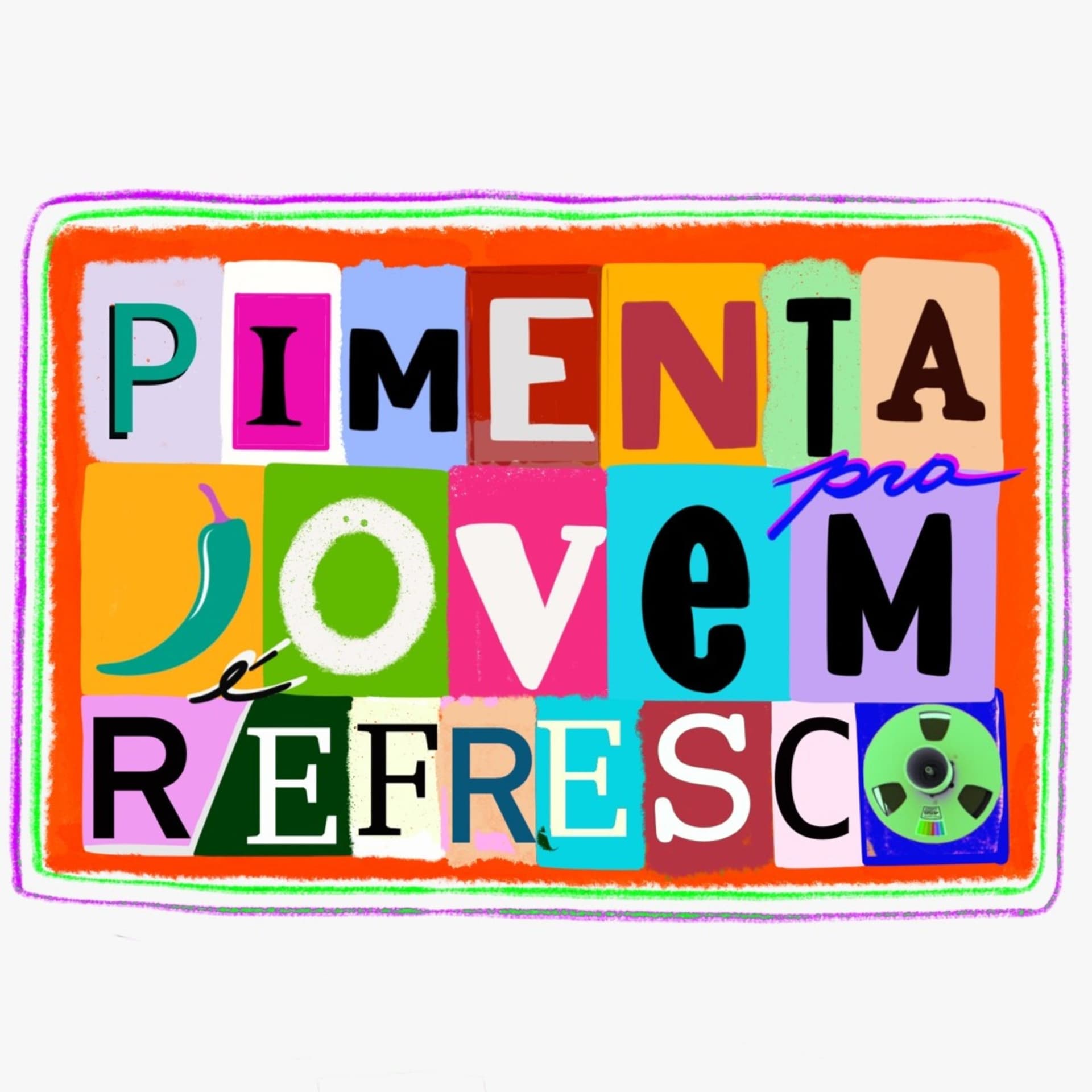 PIMENTA PRA JOVEM É REFRESCO - Podcasts