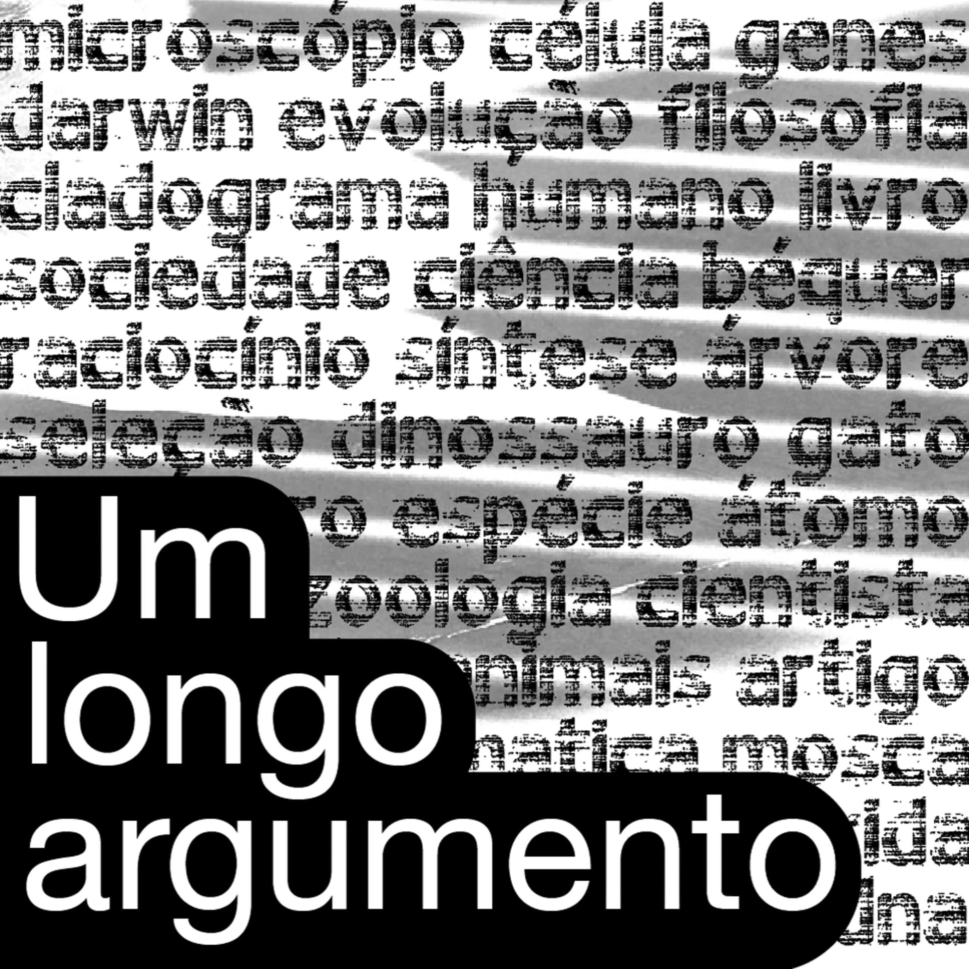 Um longo argumento - Podcasts
