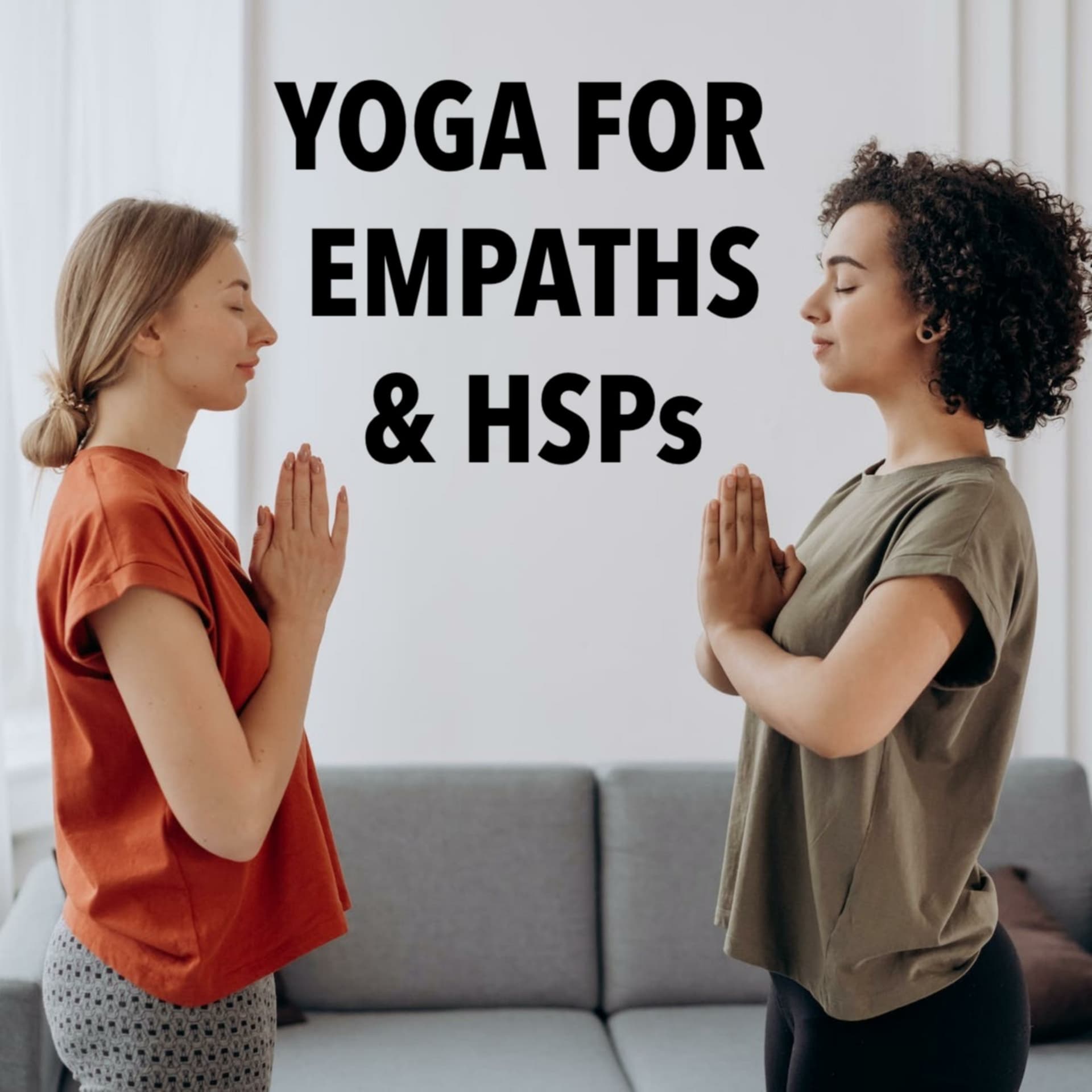 Yoga For Empaths And HSPs - Podcasts