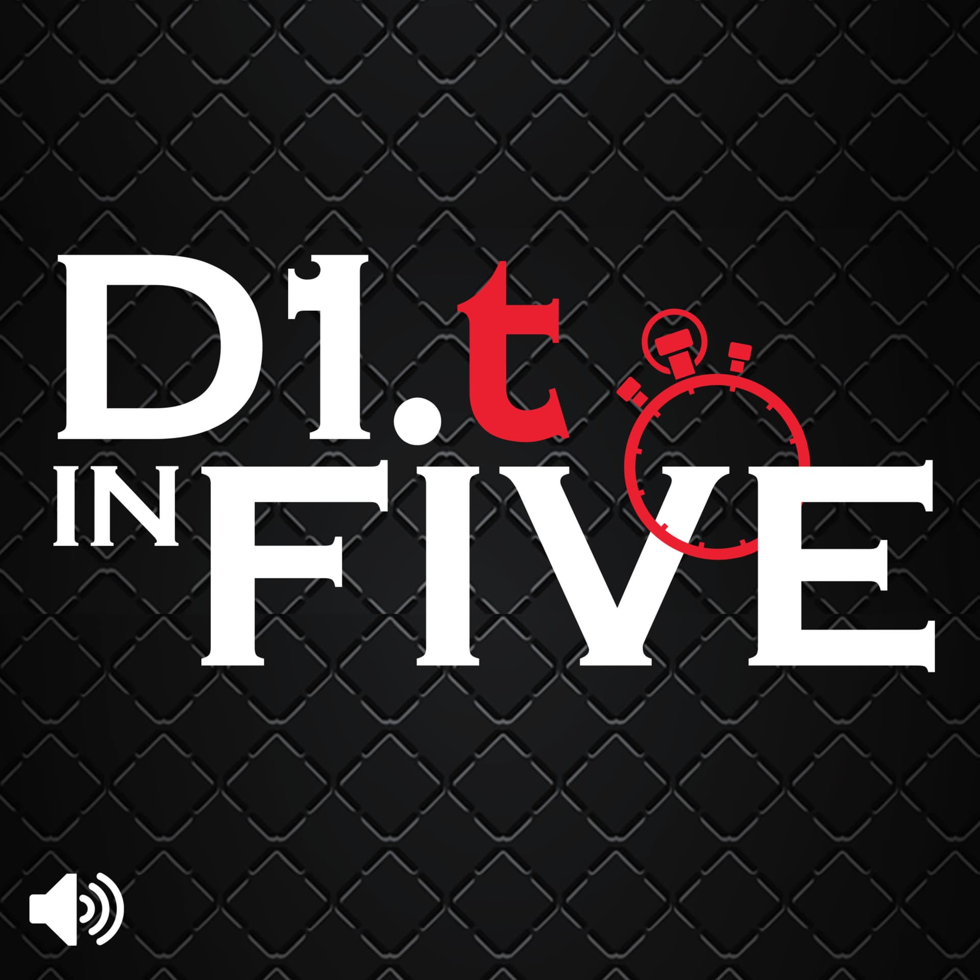 D1.t in Five - Podcasts
