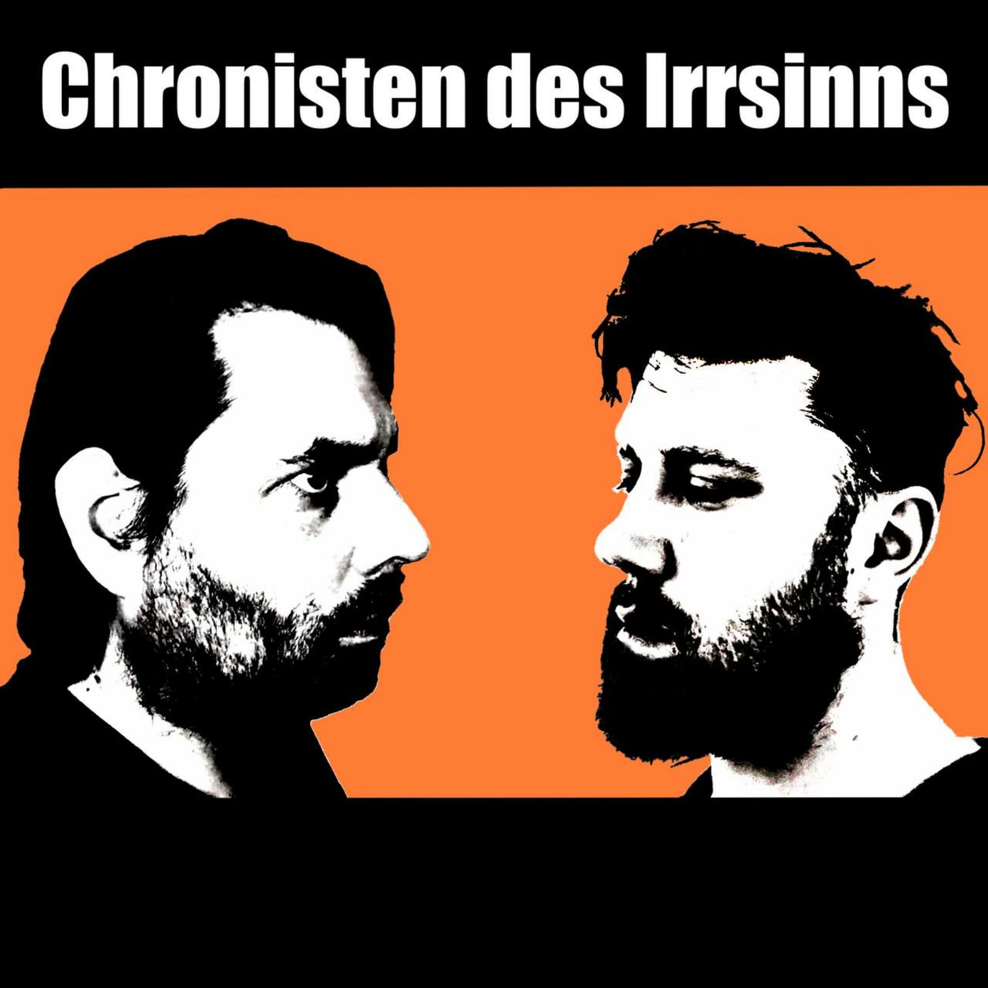 Chronisten des Irrsinns - Podcasts