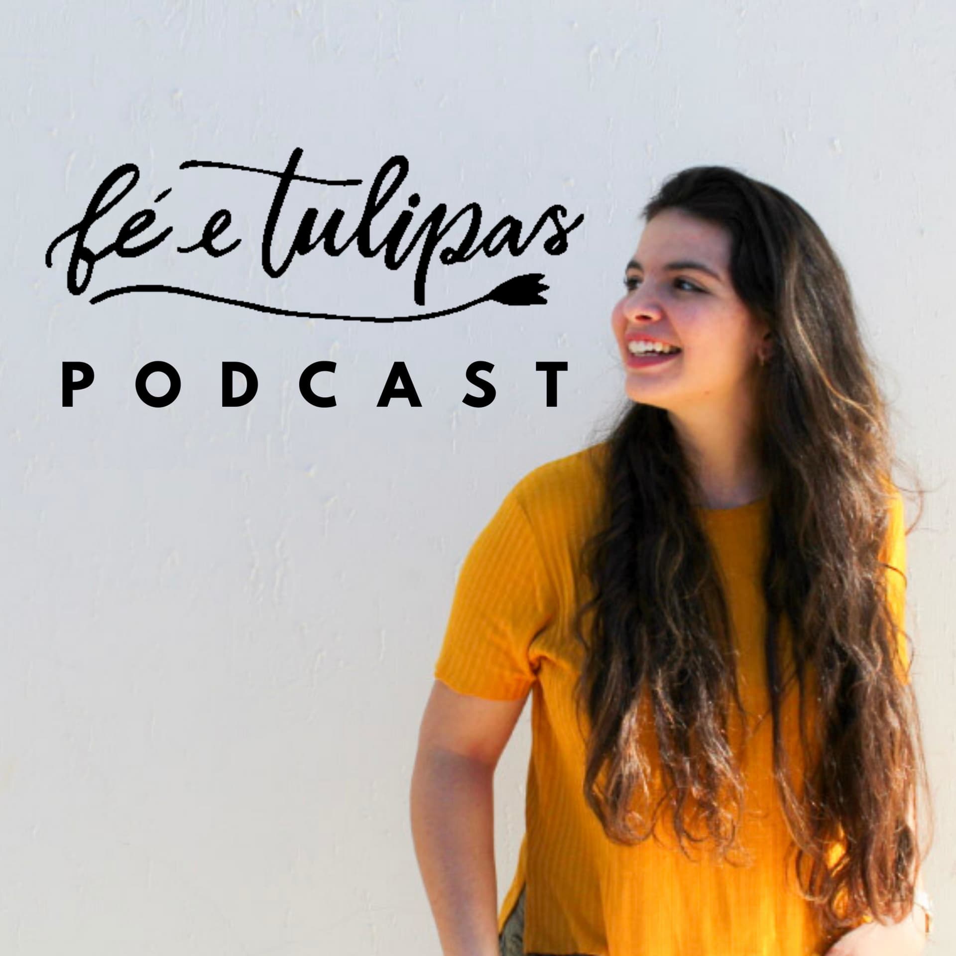 Fé e Tulipas - Podcasts