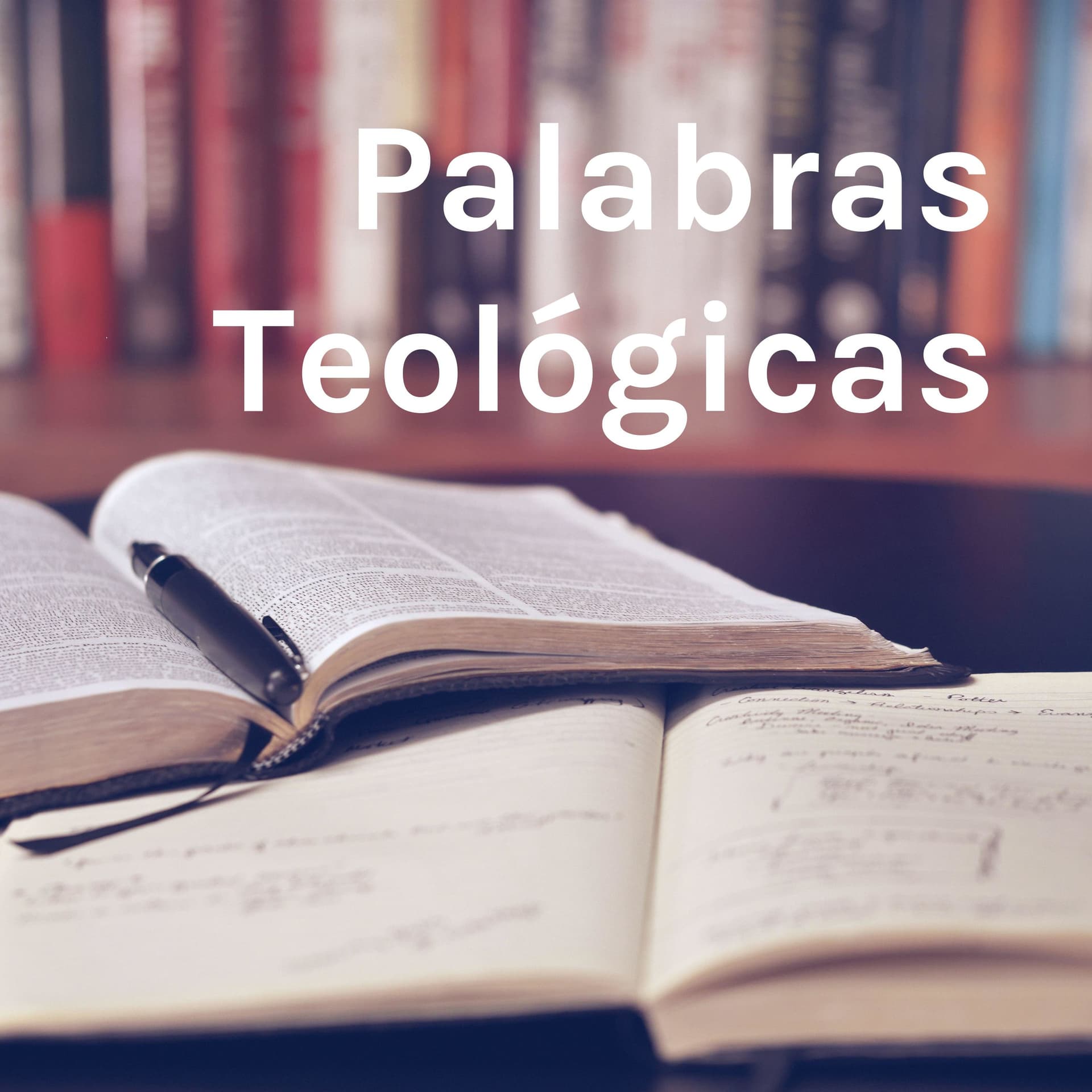 Palabras Teológicas - Podcasts
