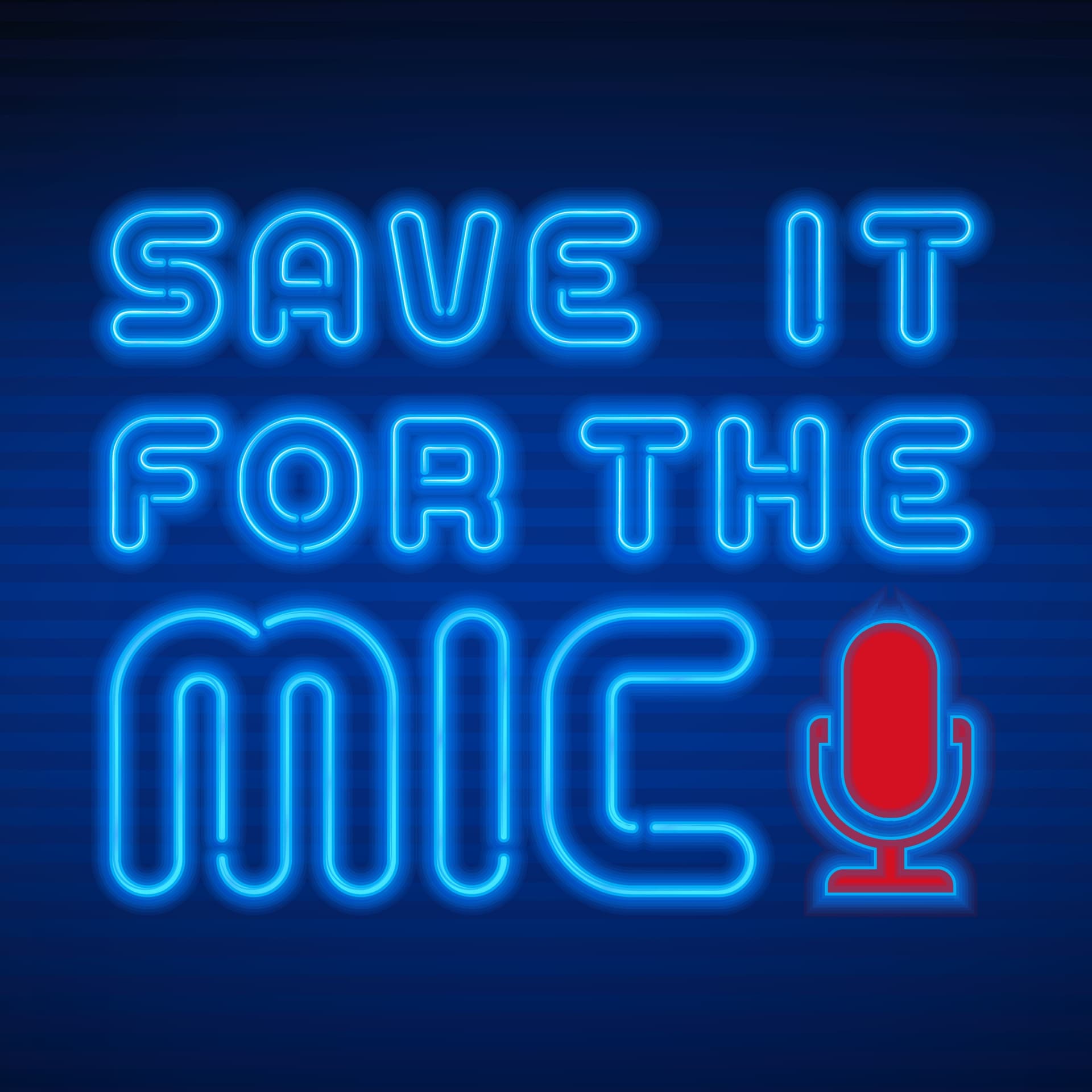 Save It for the Mic - Podcasts