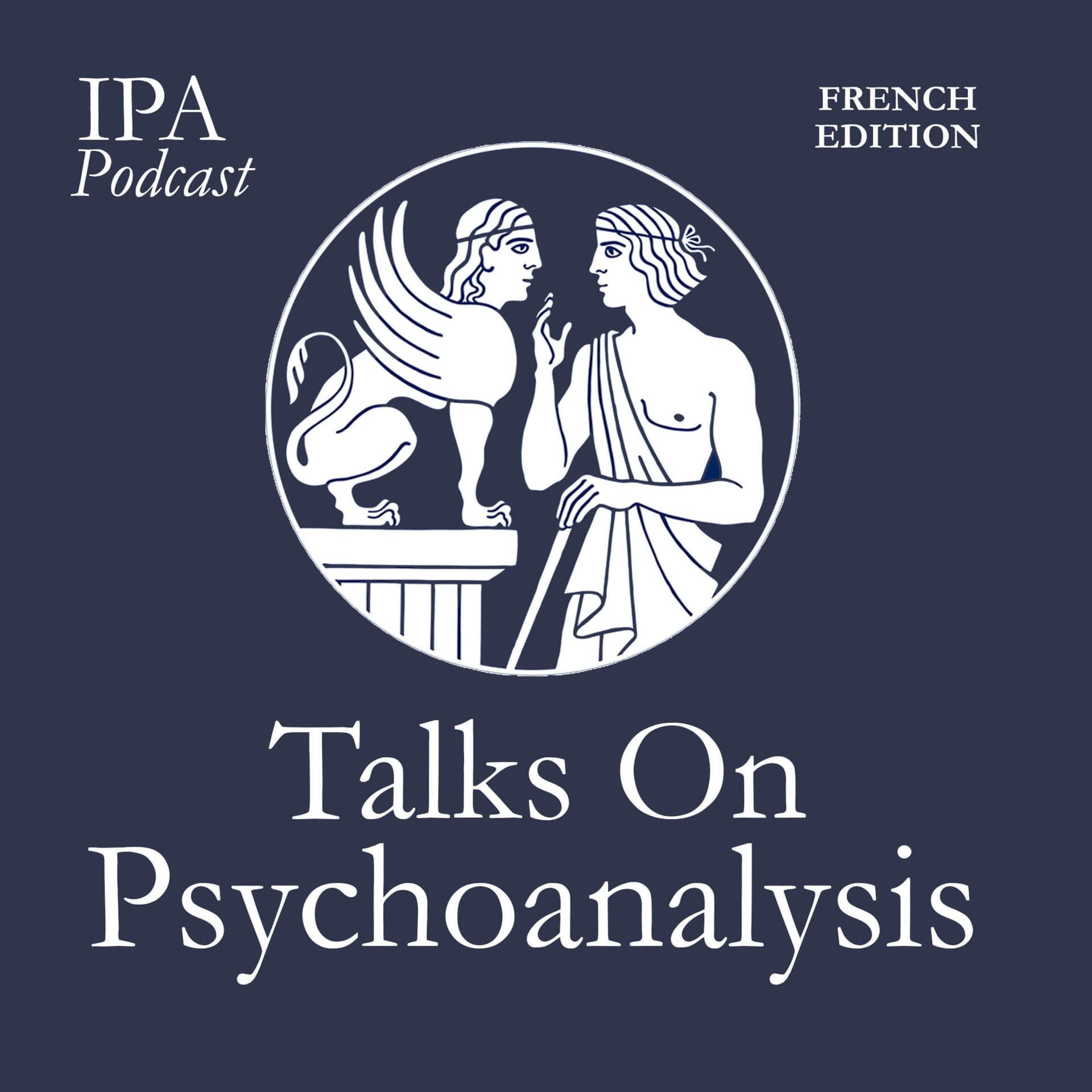Talks On Psychoanalysis - French Edition - Podcasts