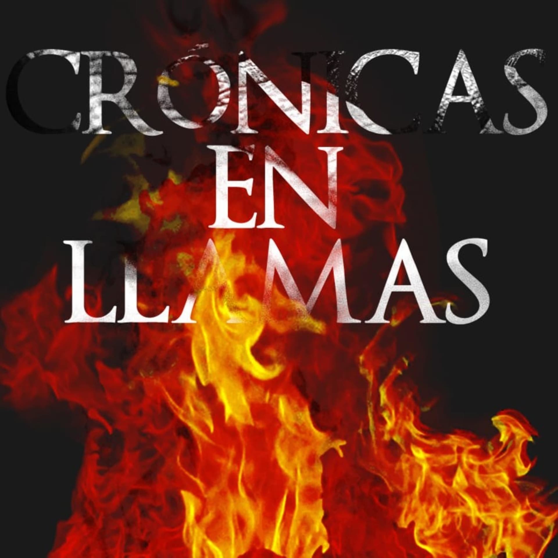Crónicas en llamas "Literatura para tus oídos" - Podcasts