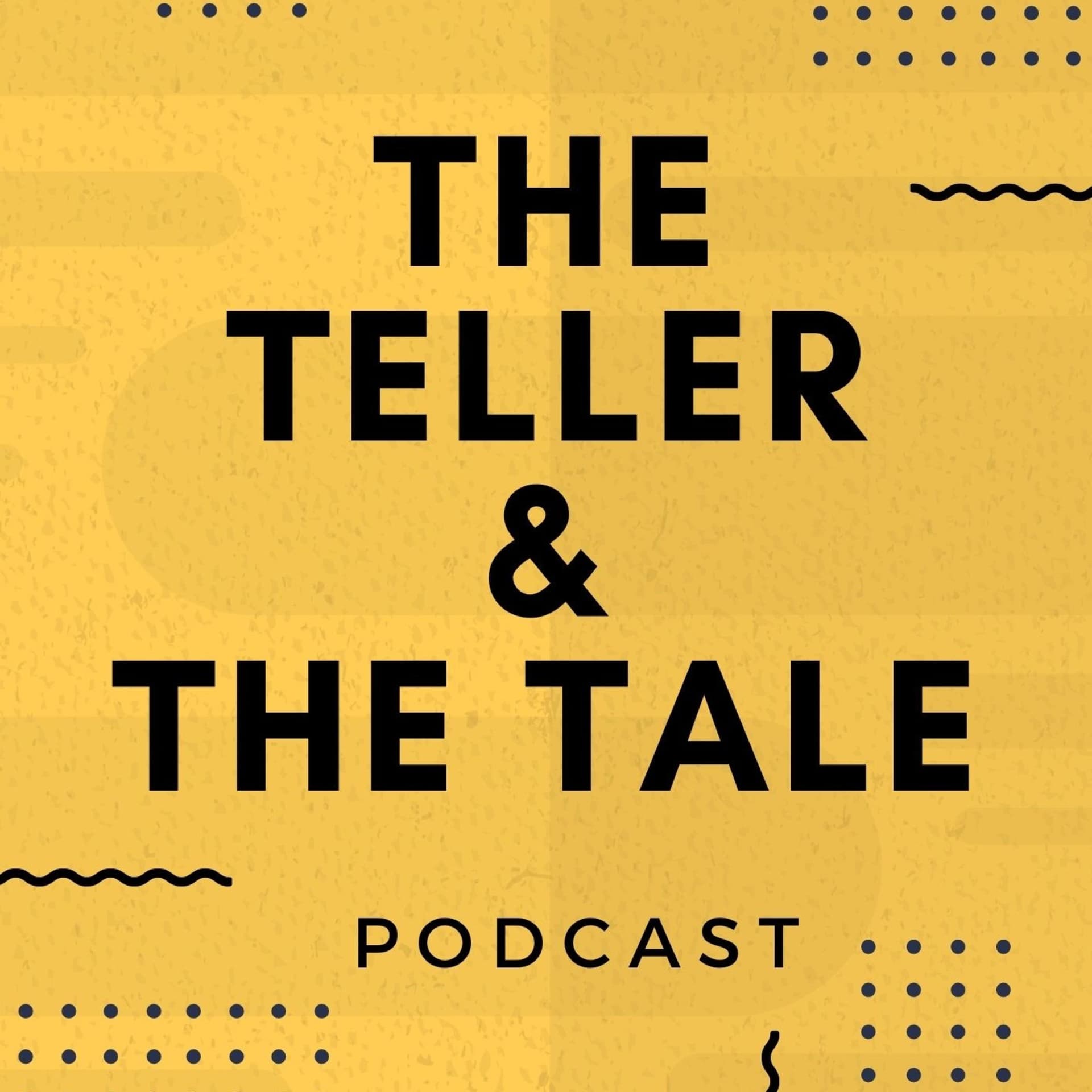 The Teller and the Tale - Podcasts