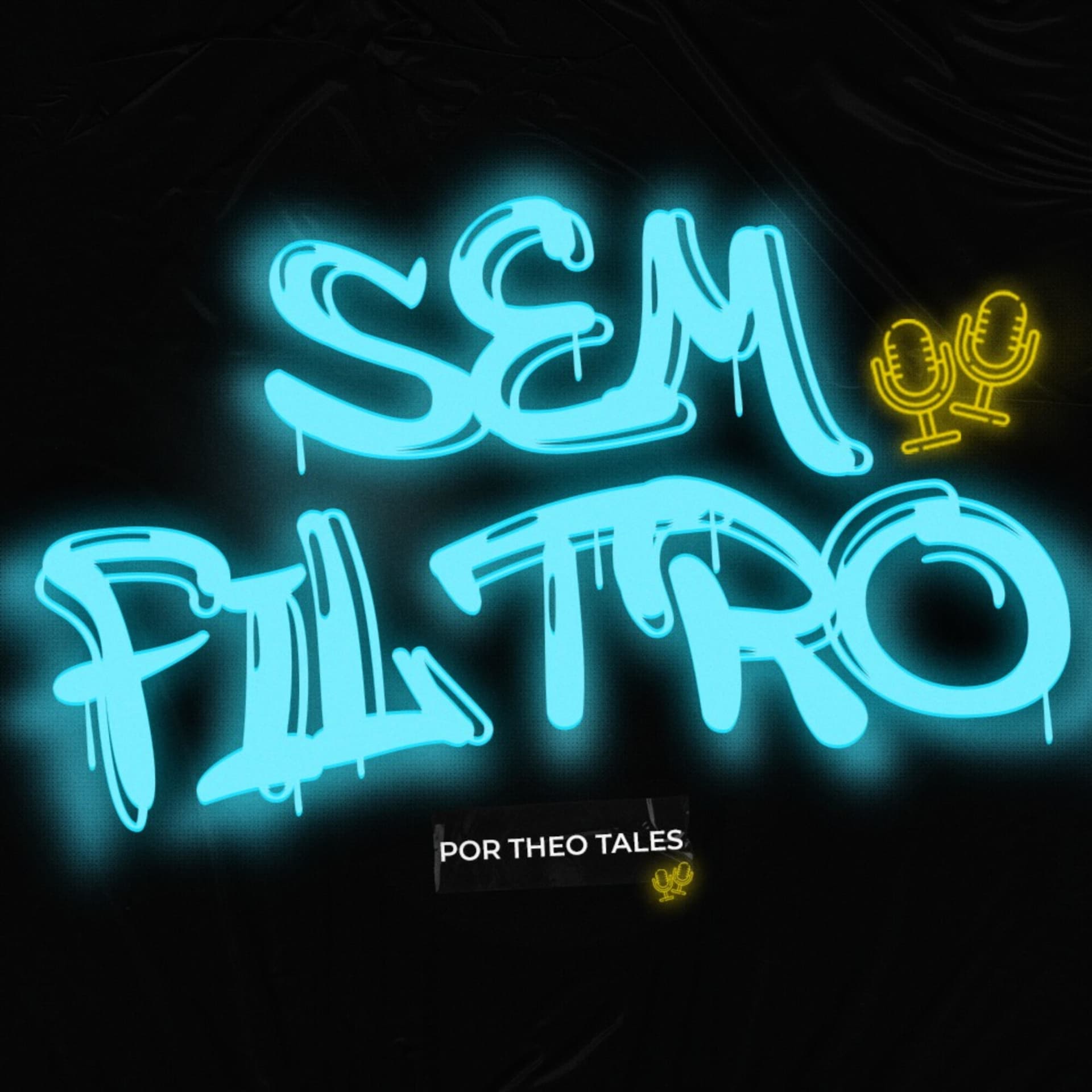 Sem Filtro por Theo Tales - Podcasts