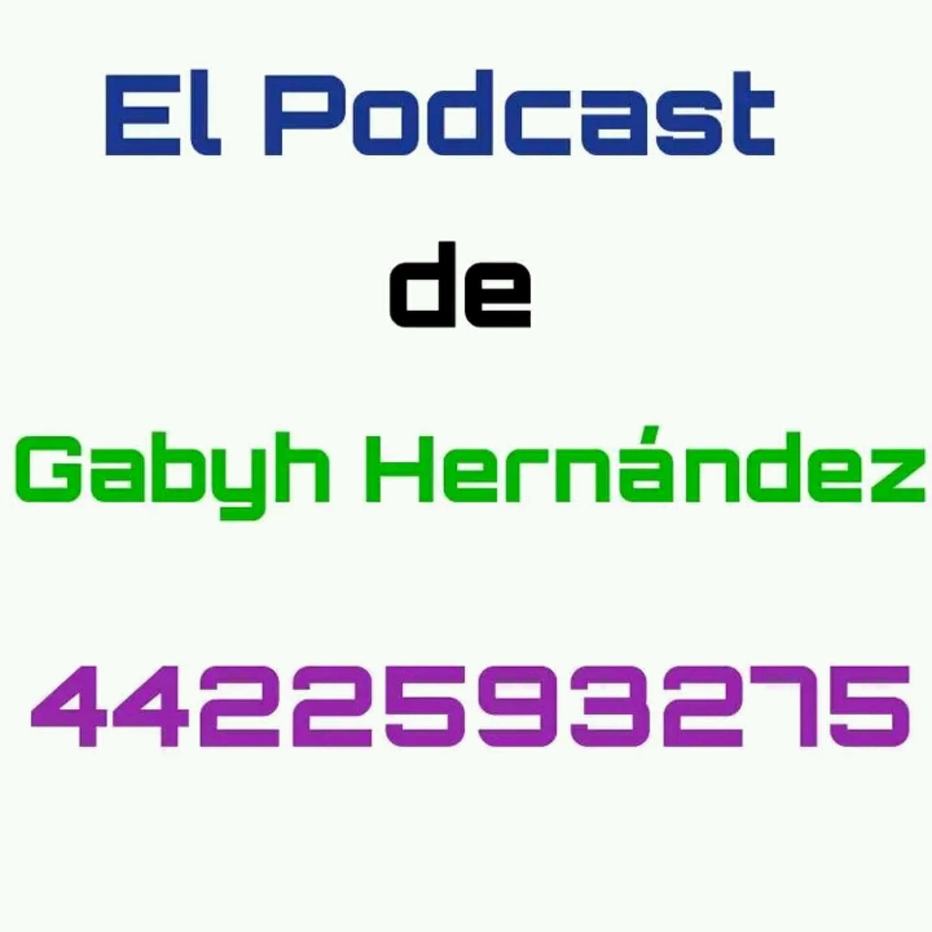 El Podcast De Gabyh Hernández - Podcasts
